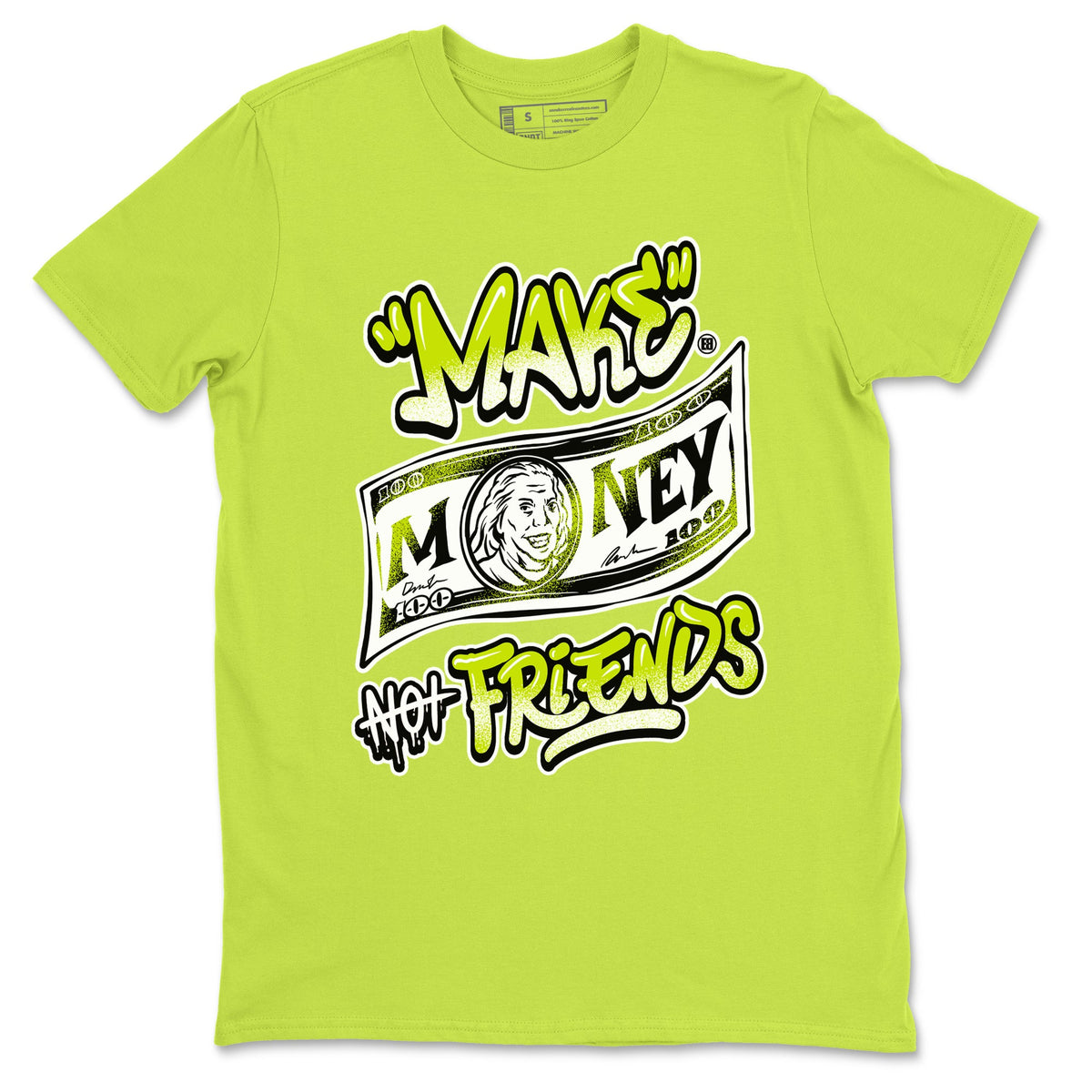 Jordan 13 Bright Cactus Shirts To Match Jordans Make Money Not Friends Sneaker Shirts 13s Bright Cactus Drip Gear Zone Unisex Cotton Crew Neck Safety Green 2 crew neck shirts