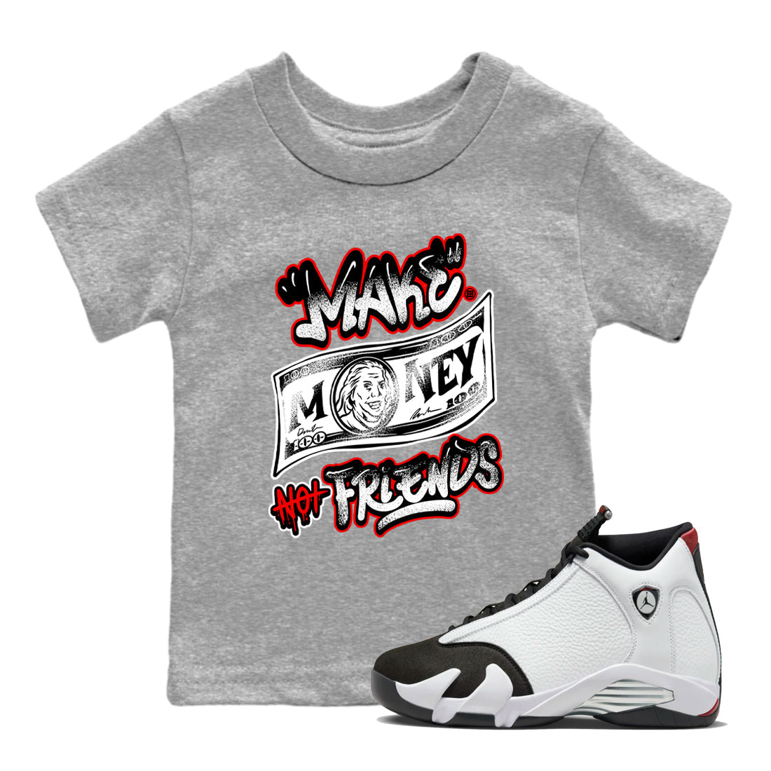 Air Jordan 14 Black Toe t shirts to match sneakers Make Money Not Friends sneaker match tees 14s Black Toe sneaker match tee Drip Gear Zone Youth Baby Heather Grey 1 tee