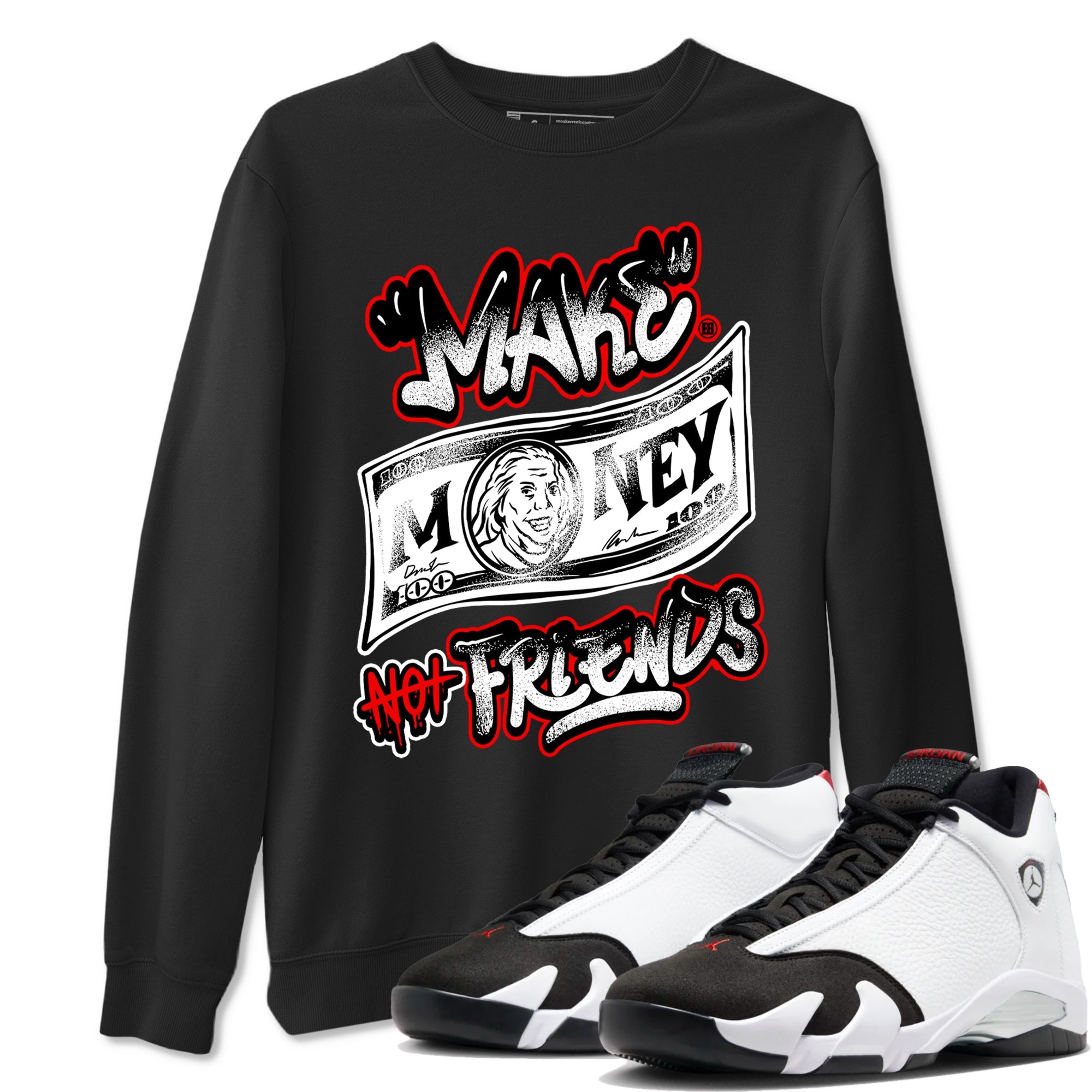 Air Jordan 14 Black Toe t shirts to match sneakers Make Money Not Friends sneaker match tees 14s Black Toe sneaker match tee Drip Gear Zone unisex cotton Black 1 shirts