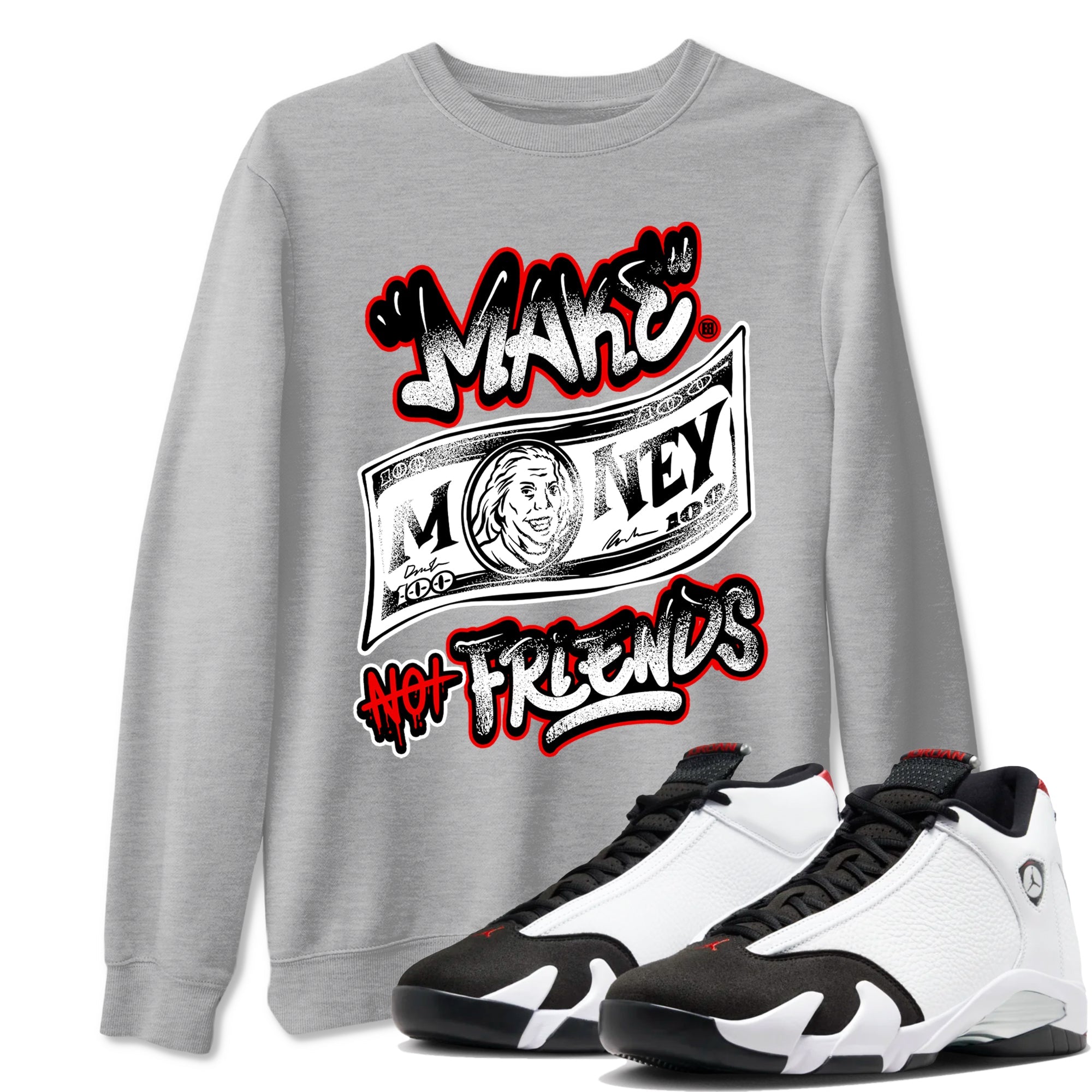 Air Jordan 14 Black Toe t shirts to match sneakers Make Money Not Friends sneaker match tees 14s Black Toe sneaker match tee Drip Gear Zone unisex cotton Heather Grey 1 shirts