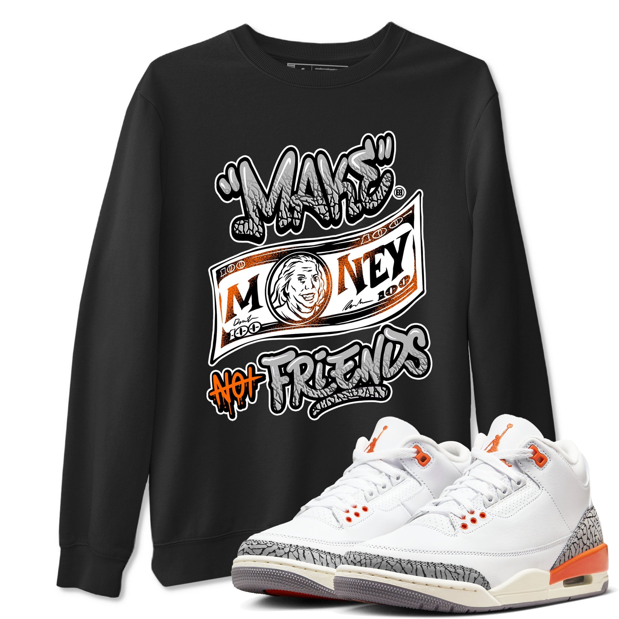3s Georgia Peach shirt to match jordans Make Money Not Friends sneaker tees Air Jordan 3 Retro Georgia Peach Drip Gear Zone unisex cotton Black 1 crew neck shirt