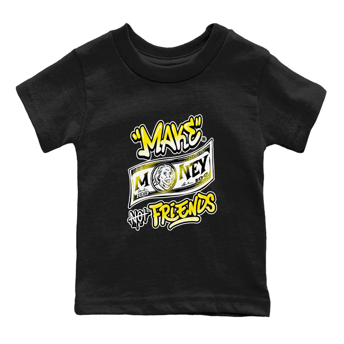 Air Jordan 4 Retro Vivid Sulfur shirt to match jordans Make Money Not Friends sneaker tees 4s Vivid Sulfur Drip Gear Zone baby toddler Black 2 cotton Shirt