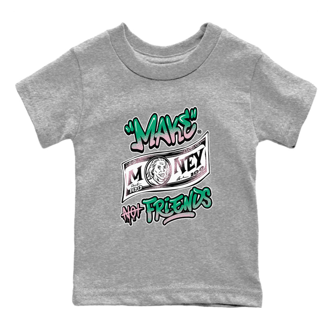 Dunk Low Medium Soft Pink Malachite shirt to match jordans Make Money Not Friends sneaker tees Dunks Medium Soft Pink Malachite Streetwear Brand Drip Gear Zone baby toddler Heather Grey 2 cotton Shirt