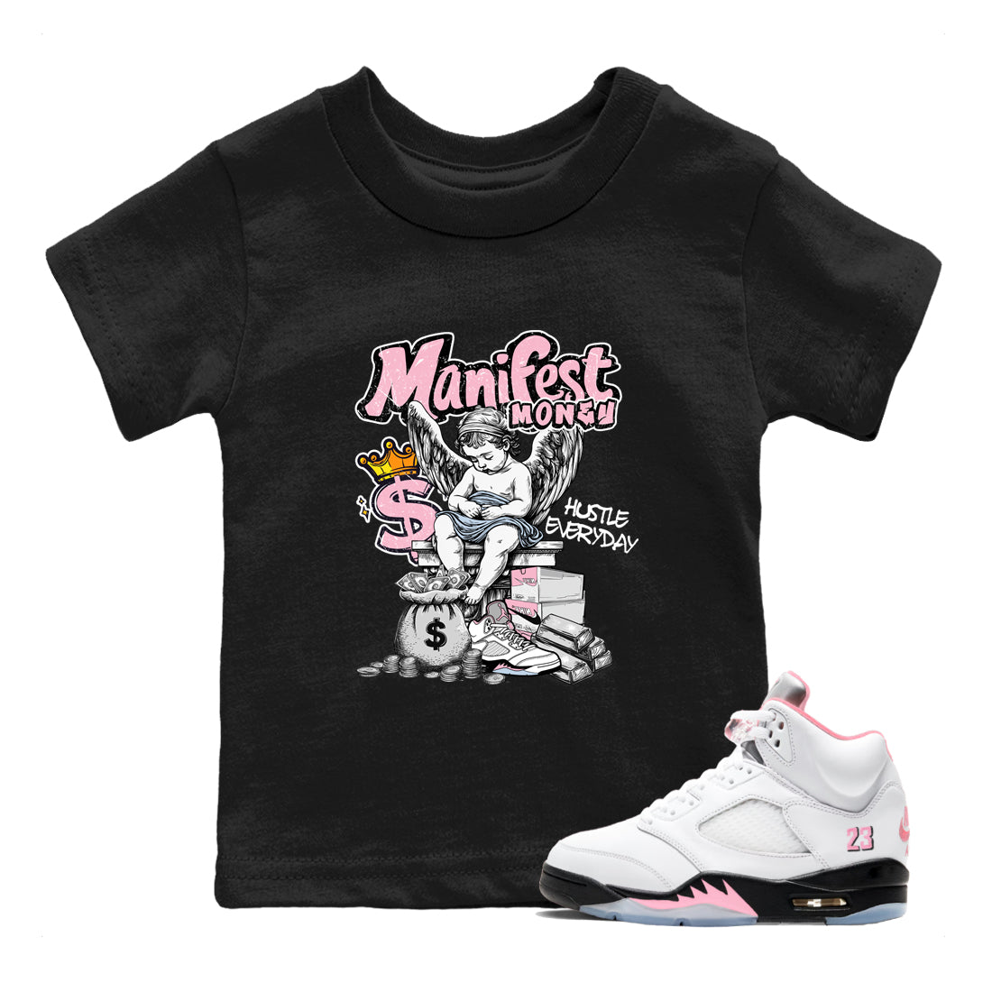 Sneaker match tees  Sneaker Tees To Match Air Jordan 5 Medium Soft Pink Shoes  Manifest Money Kids T-Shirt Black 1