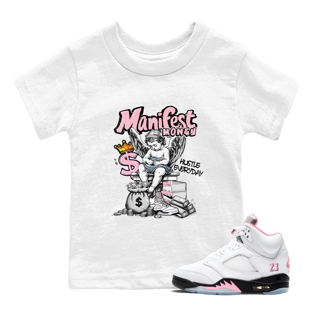 Sneaker match tees  Sneaker Tees To Match Air Jordan 5 Medium Soft Pink Shoes  Manifest Money Kids T-Shirt White 1