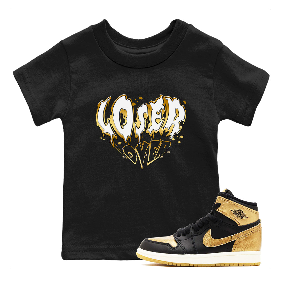 AJ1 Black And Gold shirts to match jordans Melting Loser Lover sneaker match tees Jordan 1 High OG Black And Gold Drip Gear Zone Youth Baby Black 1 crew neck shirts