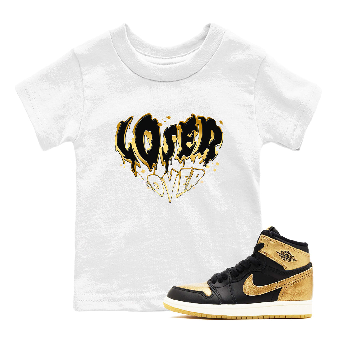 AJ1 Black And Gold shirts to match jordans Melting Loser Lover sneaker match tees Jordan 1 High OG Black And Gold Drip Gear Zone Youth Baby White 1 crew neck shirts