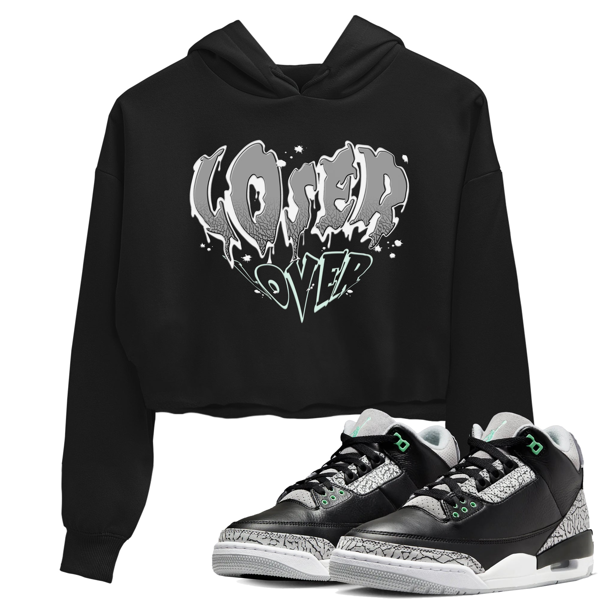 3s Green Glow shirt to match jordans Melting Loser Lover sneaker tees Air Jordan 3 Green Glow Drip Gear Zone Black 1 crop length shirt