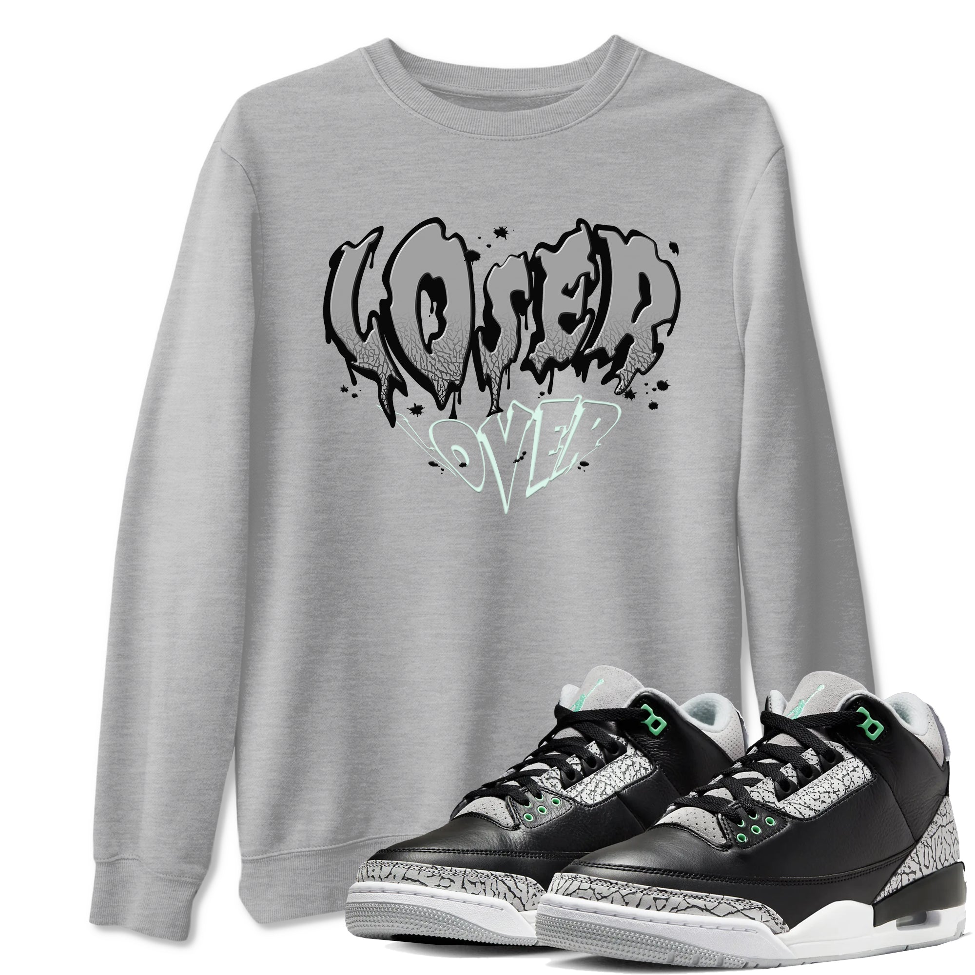 3s Green Glow shirt to match jordans Melting Loser Lover sneaker tees Air Jordan 3 Green Glow Drip Gear Zone unisex cotton Heather Grey 1 crew neck shirt