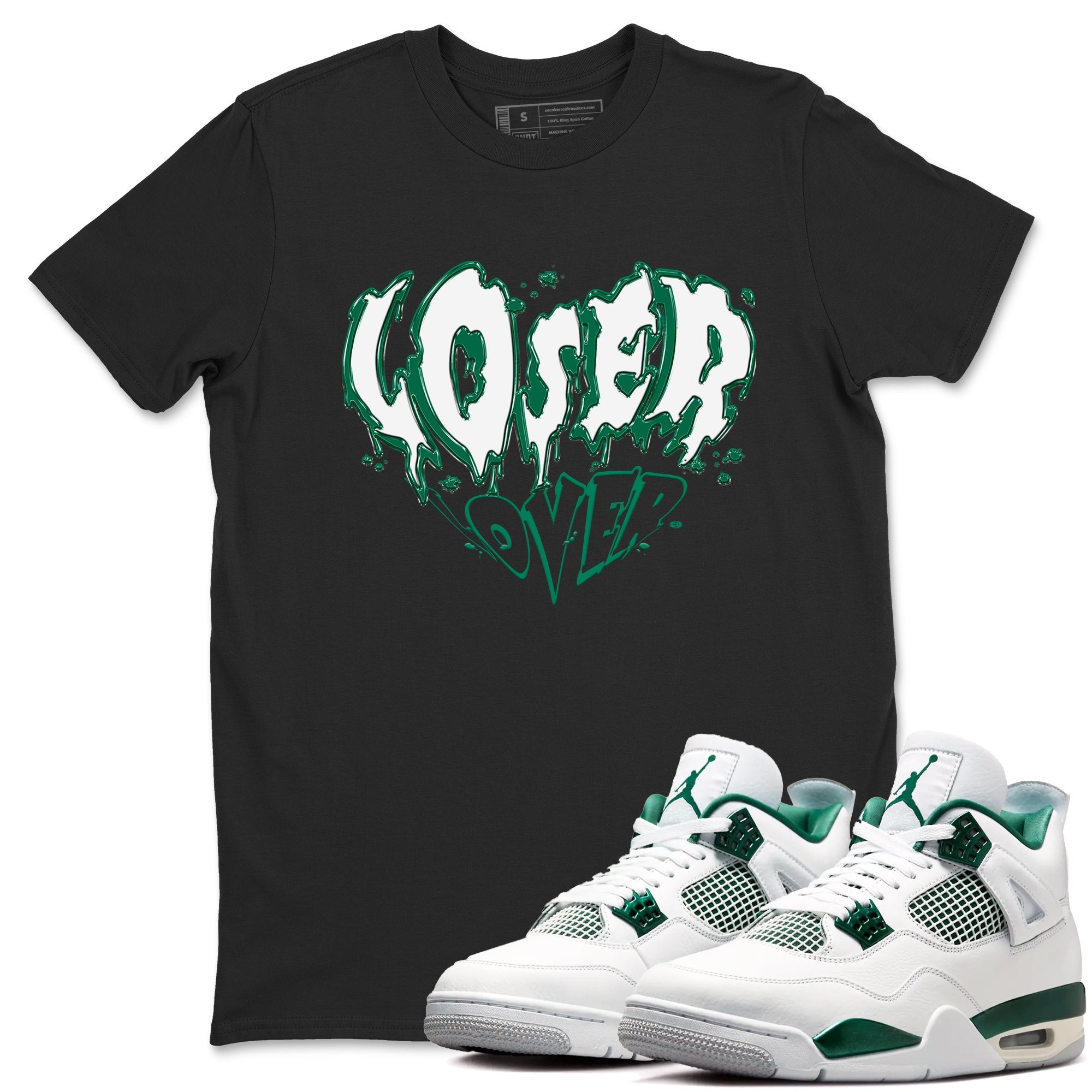 4s Oxidized Green shirts to match jordans Melting Loser Lover sneaker match tees Air Jordan 4 Oxidized Green Drip Gear Zone streetwear brand Black 1 unisex cotton tee