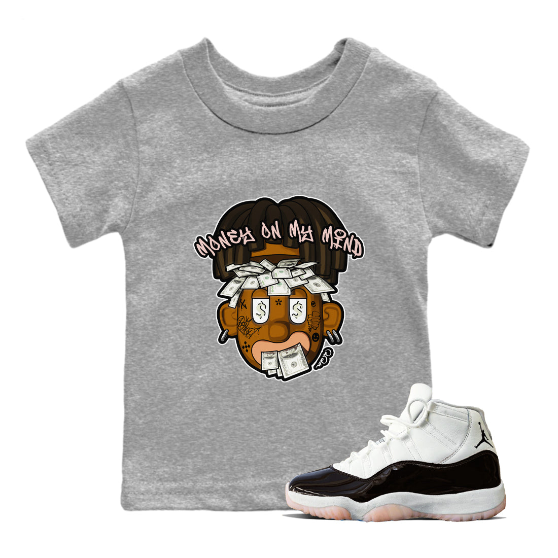 Air Jordan 11 Neapolitan shirt to match jordans Money On My Mind sneaker tees AJ11 Neapolitan Drip Gear Zone Baby Toddler Heather Grey 1 T-Shirt
