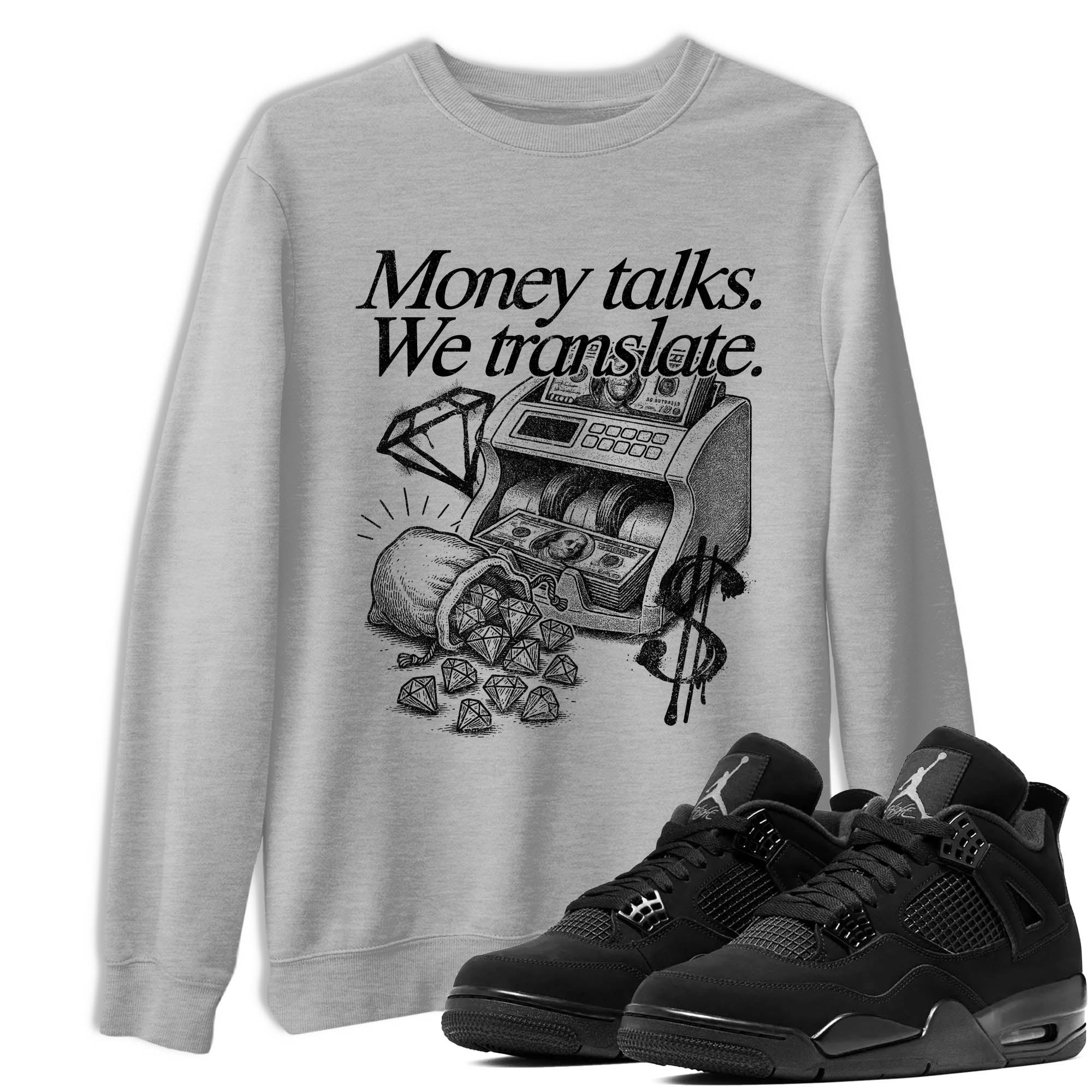 Sneaker Threads  Sneaker Tees To Match Air Jordan 4 Black Cat  Money Talks We Translate Graphic Tee Heather Grey 1. Perfect for Jordan releases 2025 colorways.