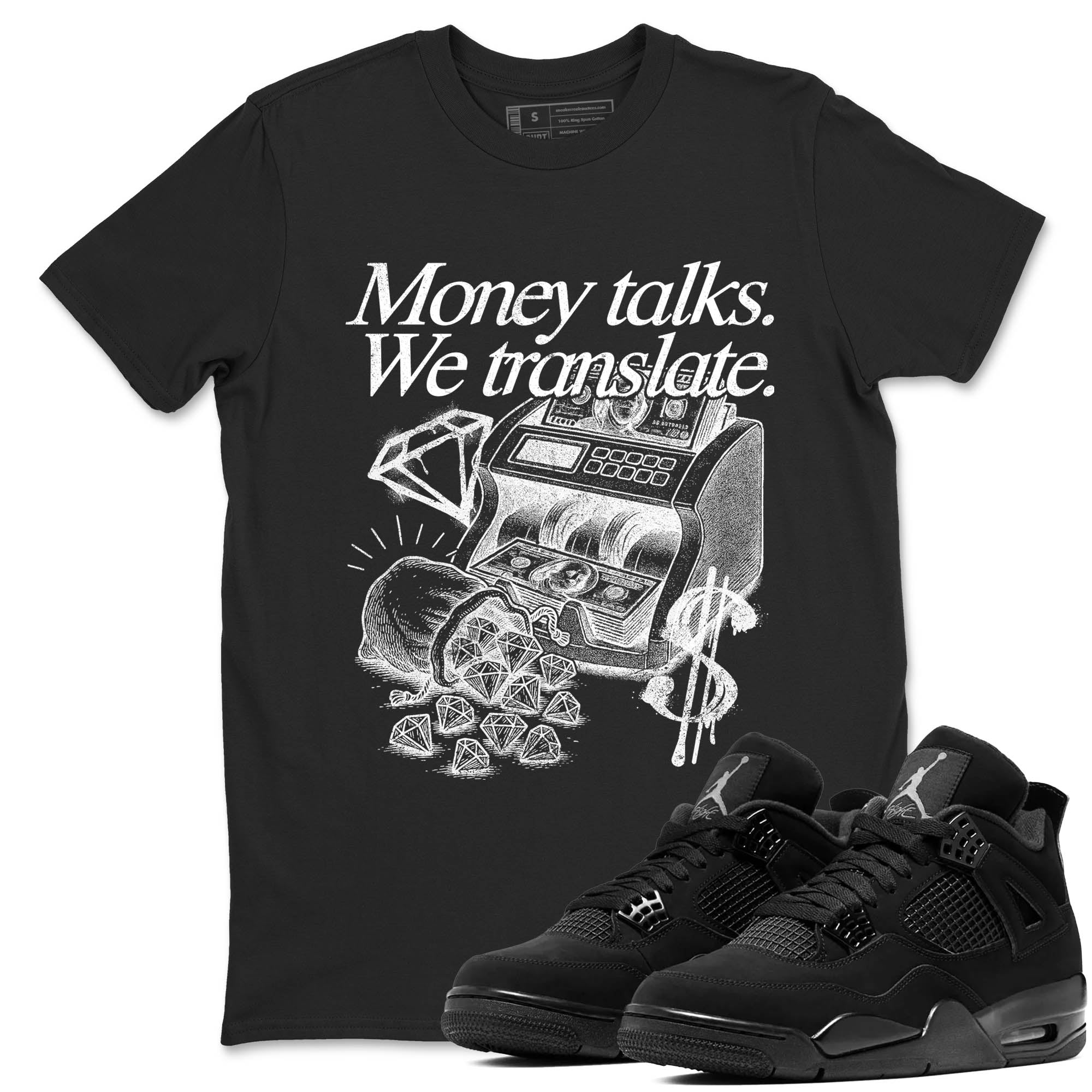 Sneaker Threads  Sneaker Tees To Match Air Jordan 4 Black Cat  Money Talks We Translate Graphic Tee Black 1. Perfect for Jordan releases 2025 colorways.