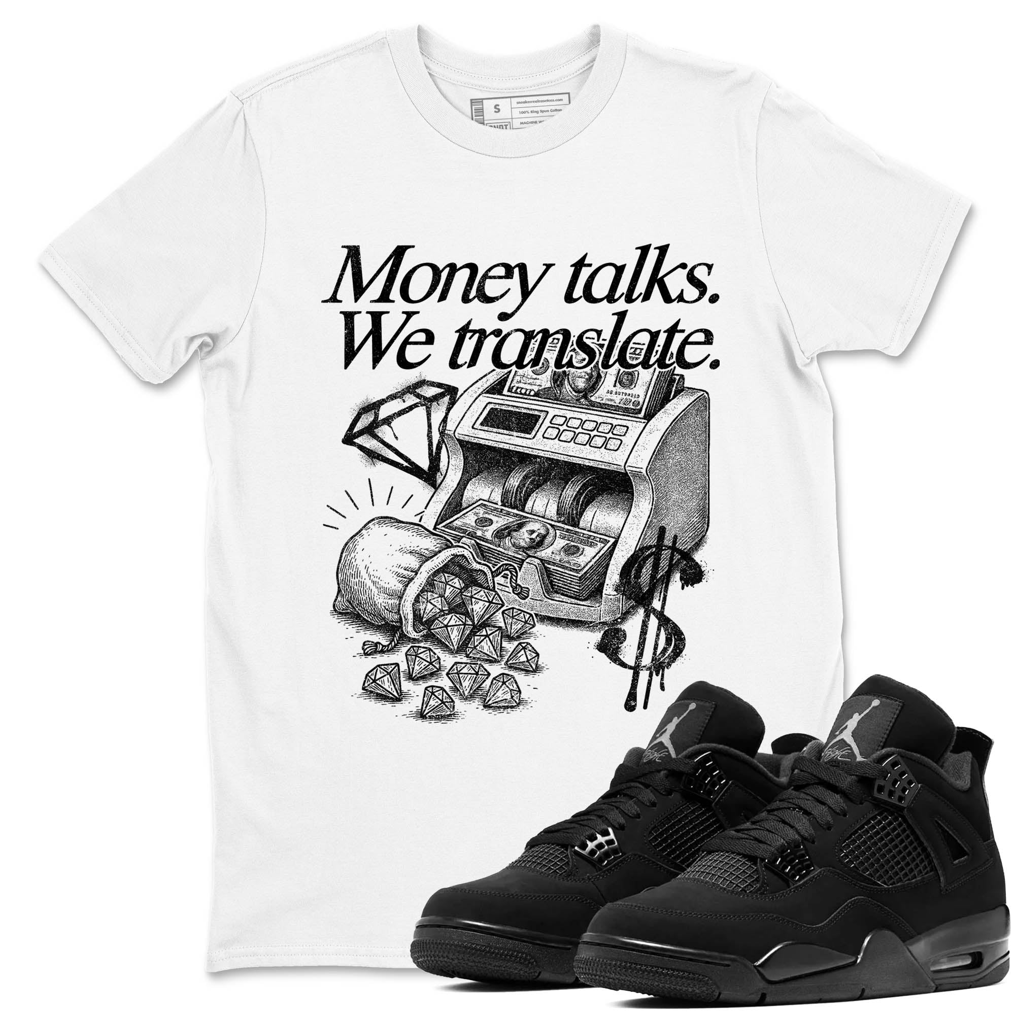 Sneaker Threads  Sneaker Tees To Match Air Jordan 4 Black Cat  Money Talks We Translate Graphic Tee White 1. Perfect for Jordan releases 2025 colorways.