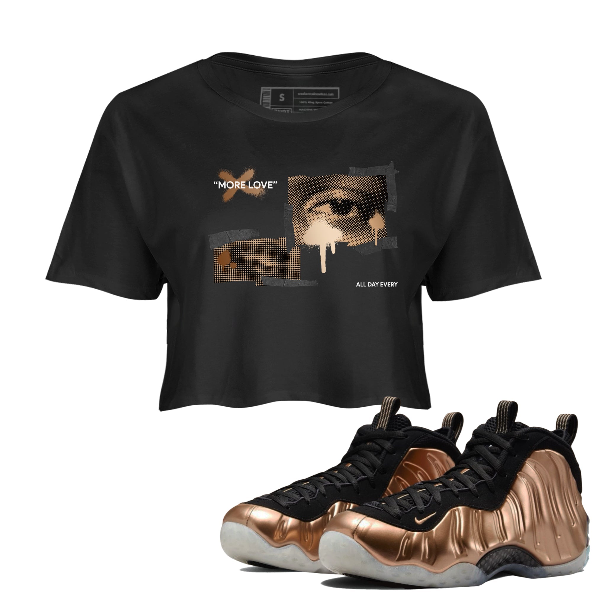 Foams One Metallic Copper shirts to match jordans More Love sneaker match tees Air Foamposite One Metallic Copper match shoes to clothes Drip Gear Zone unisex cotton Black 1 crop tee