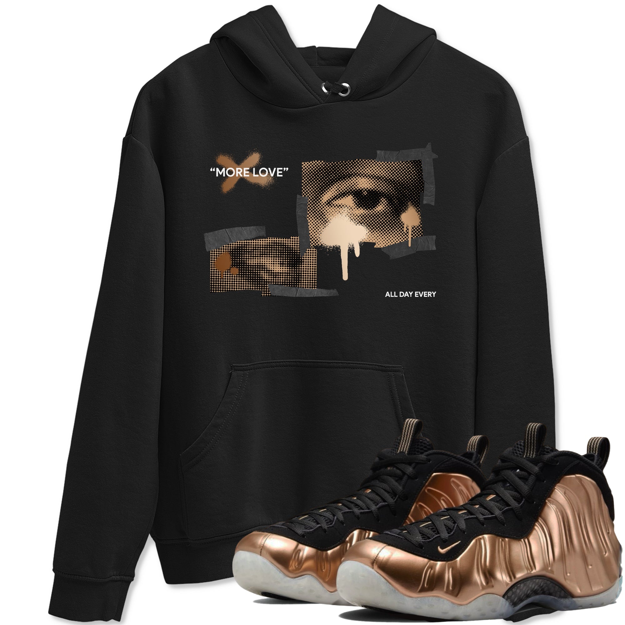 Foams One Metallic Copper shirts to match jordans More Love sneaker match tees Air Foamposite One Metallic Copper match shoes to clothes Drip Gear Zone unisex cotton Black 1 shirts