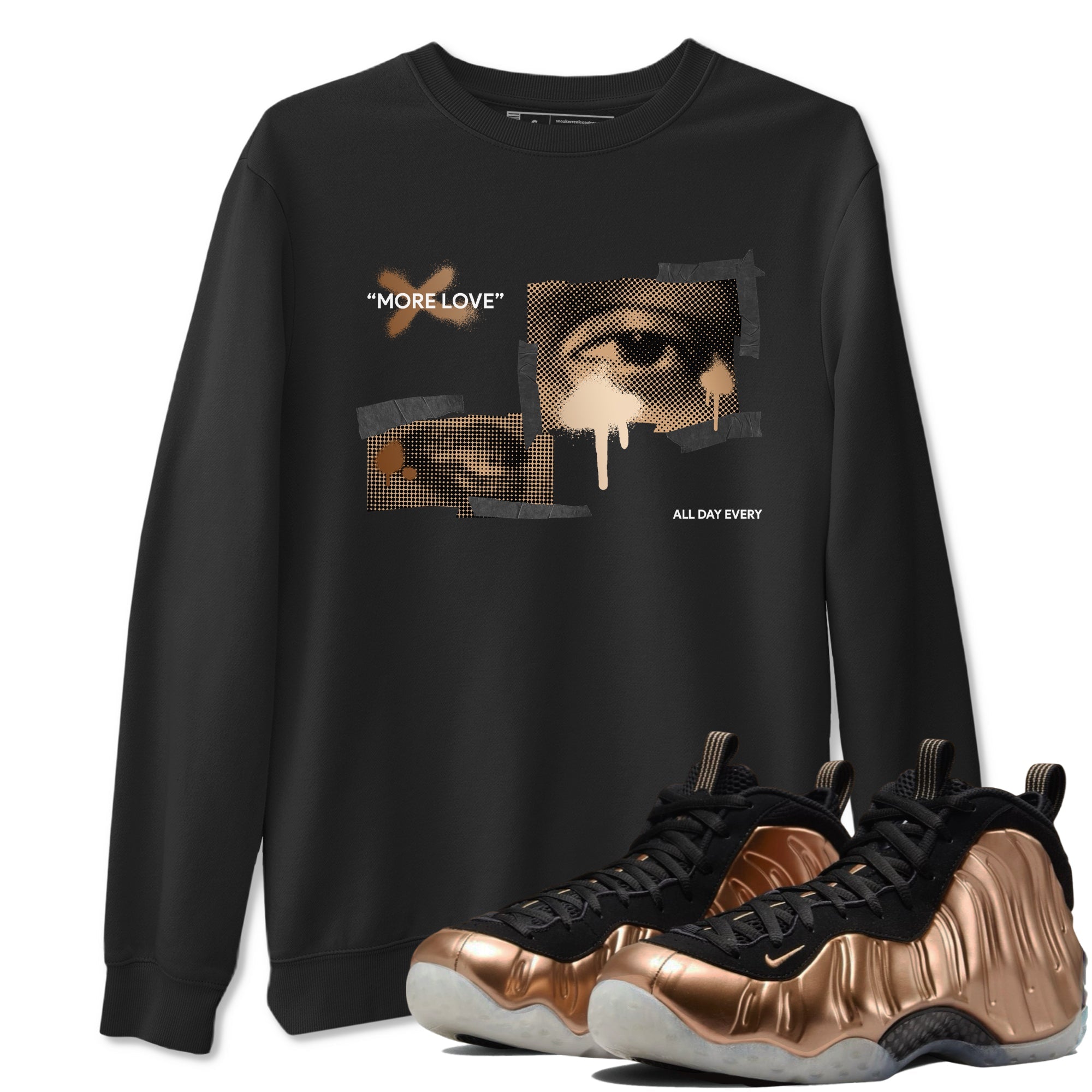 Foams One Metallic Copper shirts to match jordans More Love sneaker match tees Air Foamposite One Metallic Copper match shoes to clothes Drip Gear Zone unisex cotton Black 1 shirts