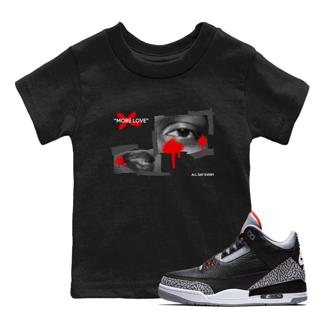 3s Black Cement shirts to match jordans More Love sneaker match tees Air Jordan 3 Black Cement match shoes to clothes Drip Gear Zone Youth Baby Black 1 tee
