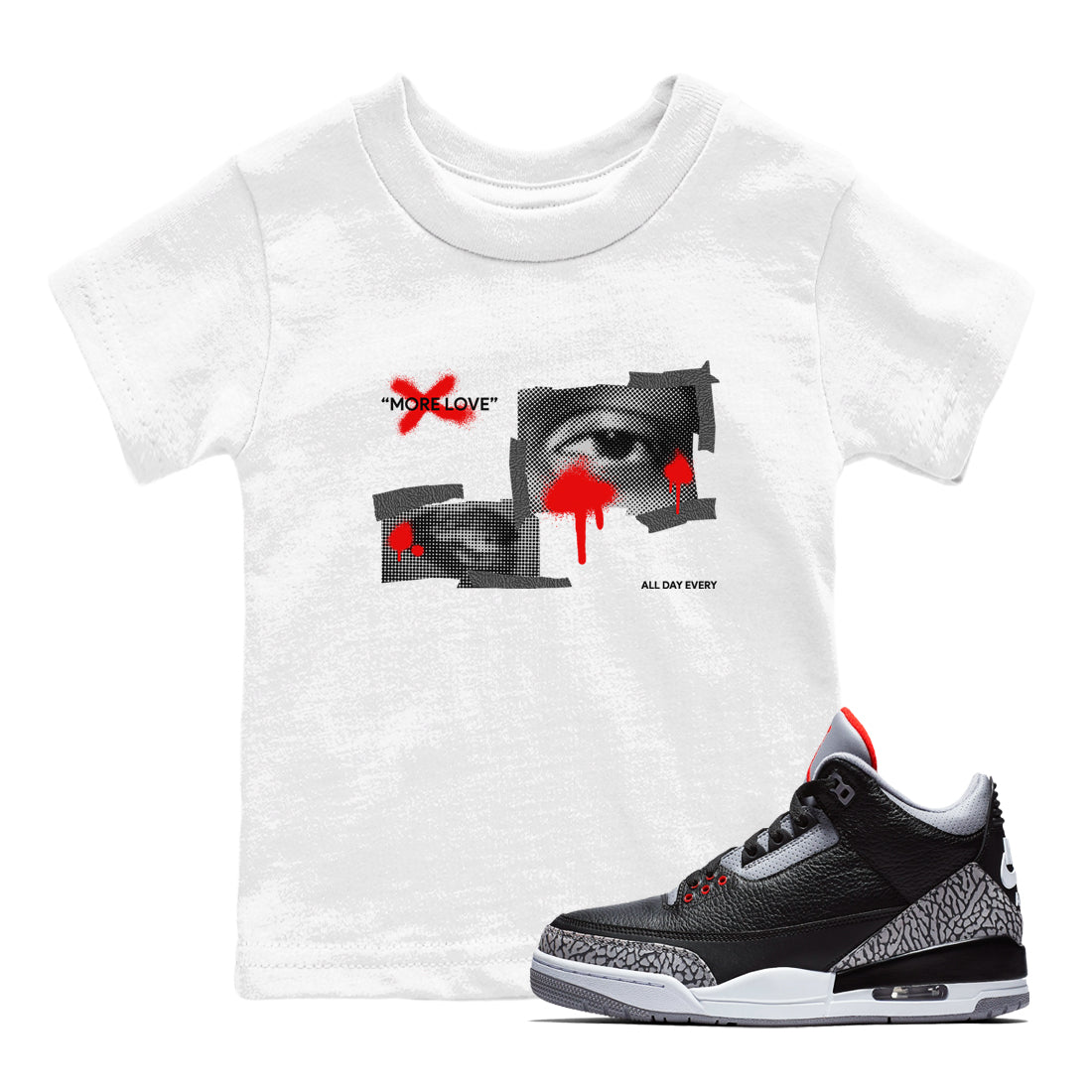 3s Black Cement shirts to match jordans More Love sneaker match tees Air Jordan 3 Black Cement match shoes to clothes Drip Gear Zone Youth Baby White 1 tee