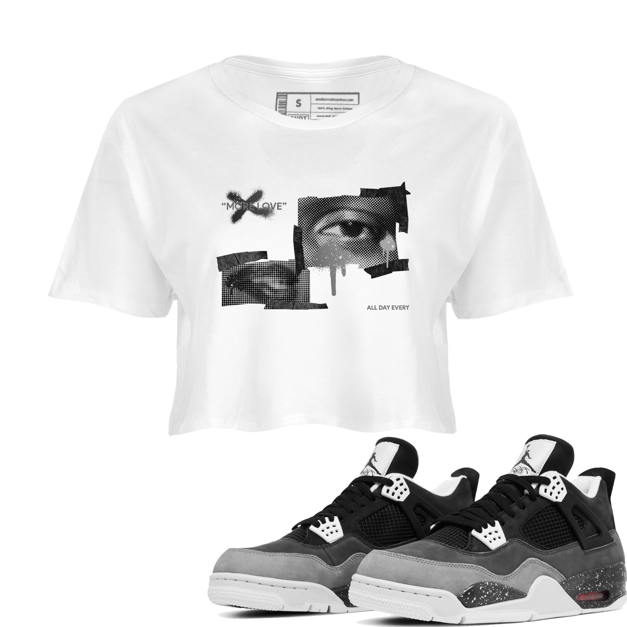 4s Fear shirts to match jordans More Love sneaker match tees Air Jordan 4 Fear match shoes to clothes Drip Gear Zone unisex cotton White 1 crop tee