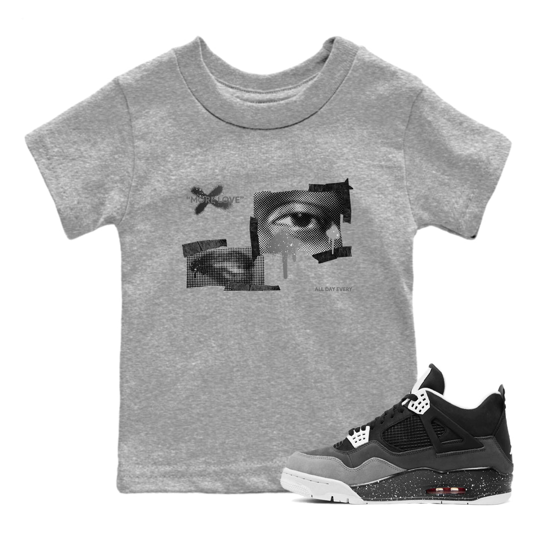 4s Fear shirts to match jordans More Love sneaker match tees Air Jordan 4 Fear match shoes to clothes Drip Gear Zone Youth Baby Heather Grey 1 tee