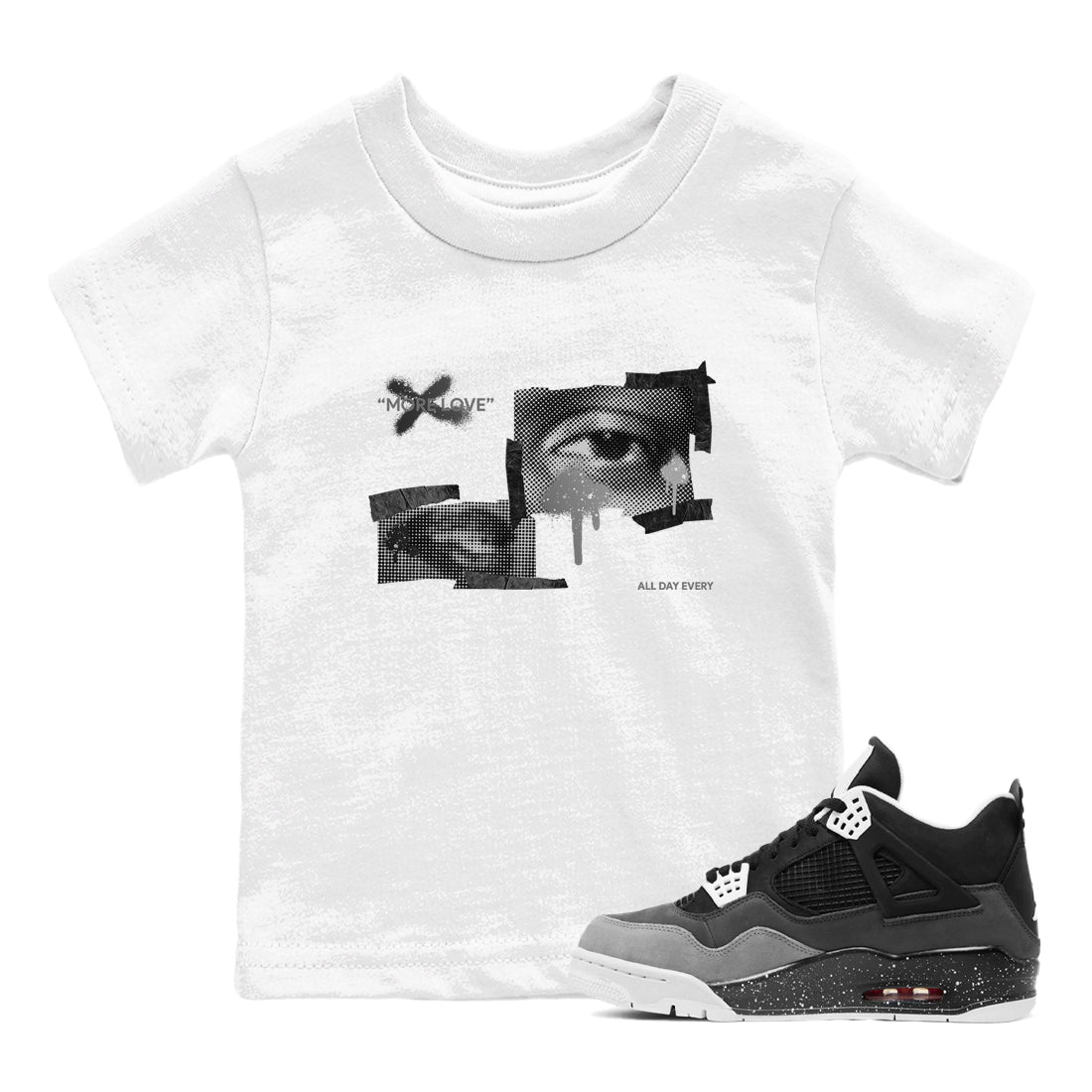 4s Fear shirts to match jordans More Love sneaker match tees Air Jordan 4 Fear match shoes to clothes Drip Gear Zone Youth Baby White 1 tee