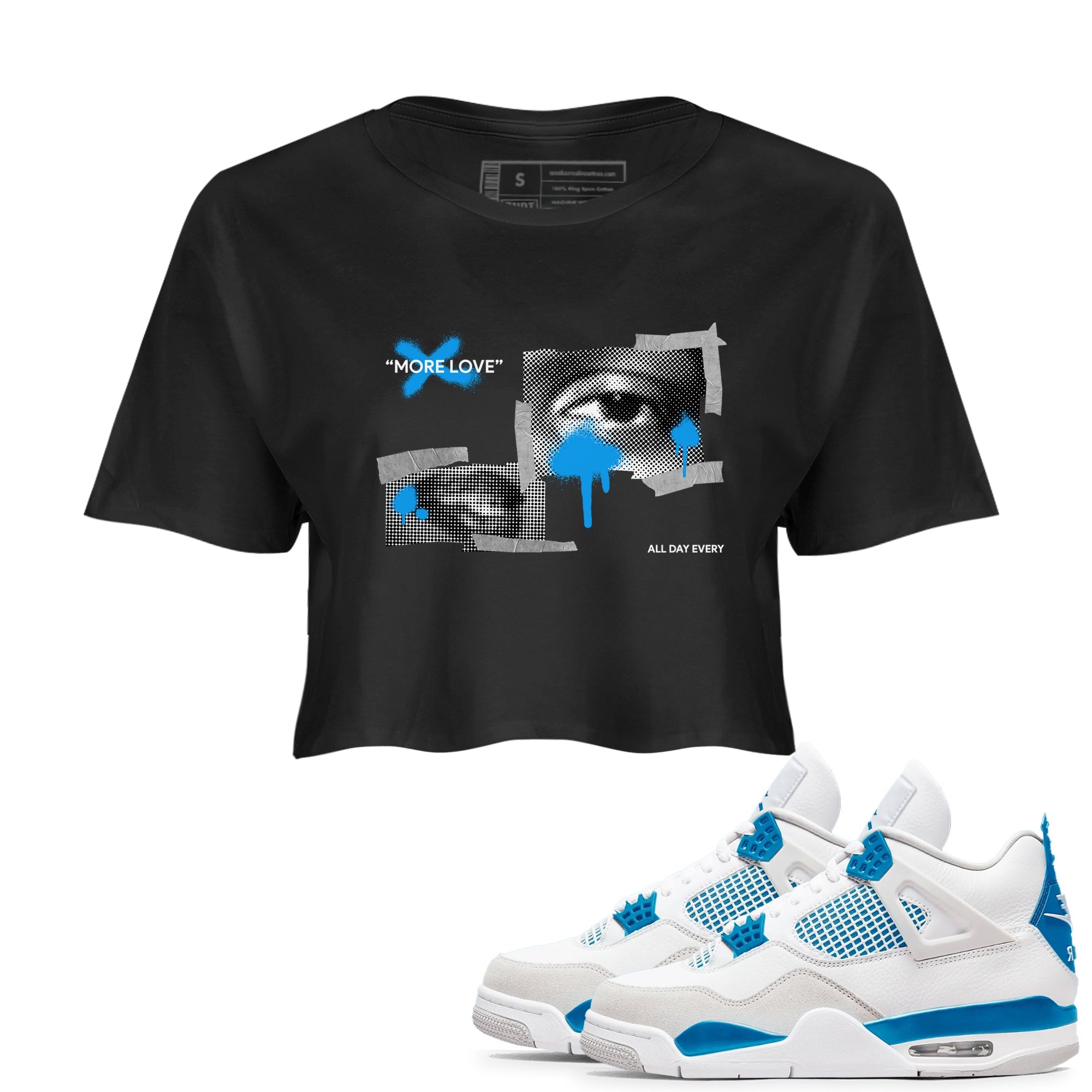 Air Jordan 4 Industrial Blue shirt to match jordans More Love sneaker tees Air Jordan 4 Military Blue Drip Gear Zone Black 1 crop length shirt