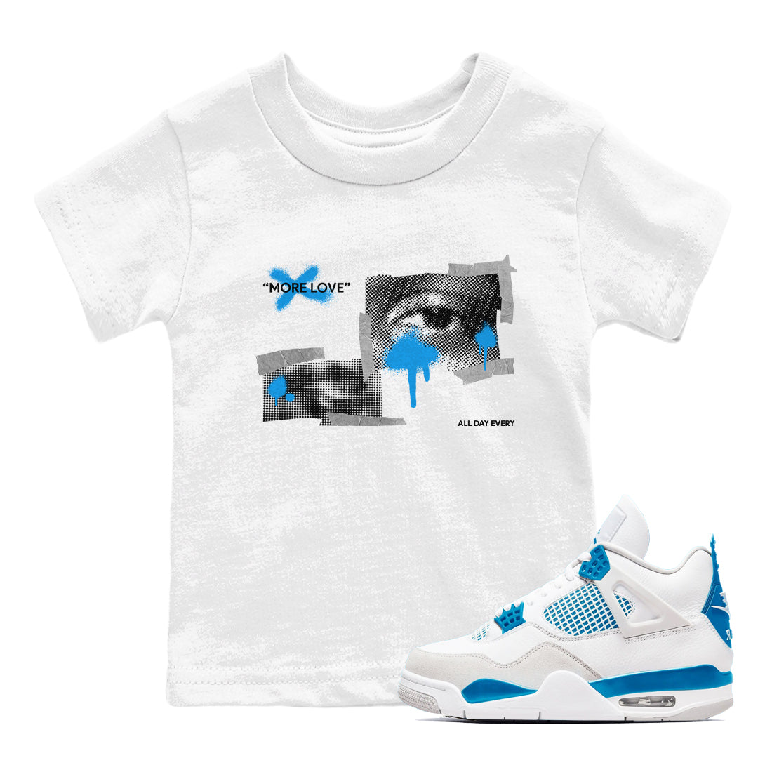 Air Jordan 4 Industrial Blue shirt to match jordans More Love sneaker tees Air Jordan 4 Military Blue Drip Gear Zone baby toddler White 1 cotton Shirt