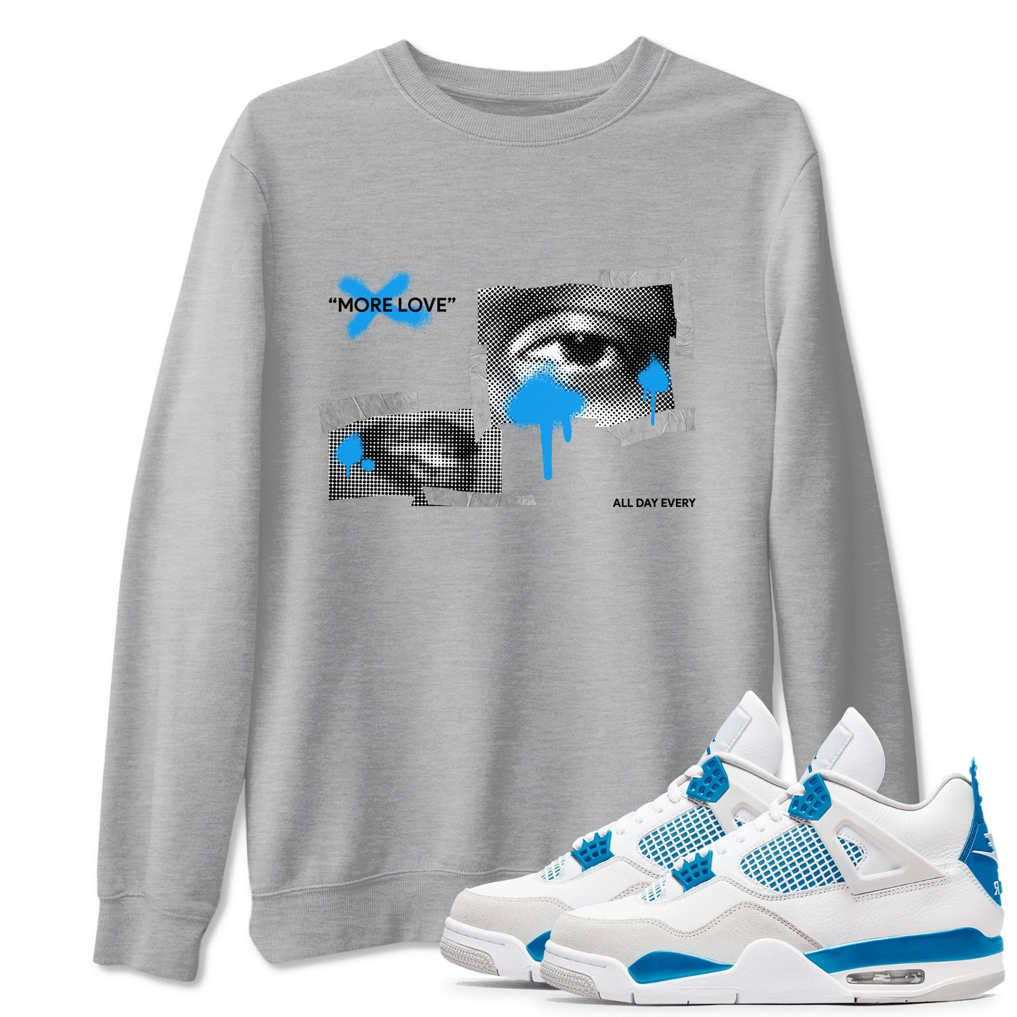 Air Jordan 4 Industrial Blue shirt to match jordans More Love sneaker tees Air Jordan 4 Military Blue Drip Gear Zone unisex cotton Heather Grey 1 crew neck shirt