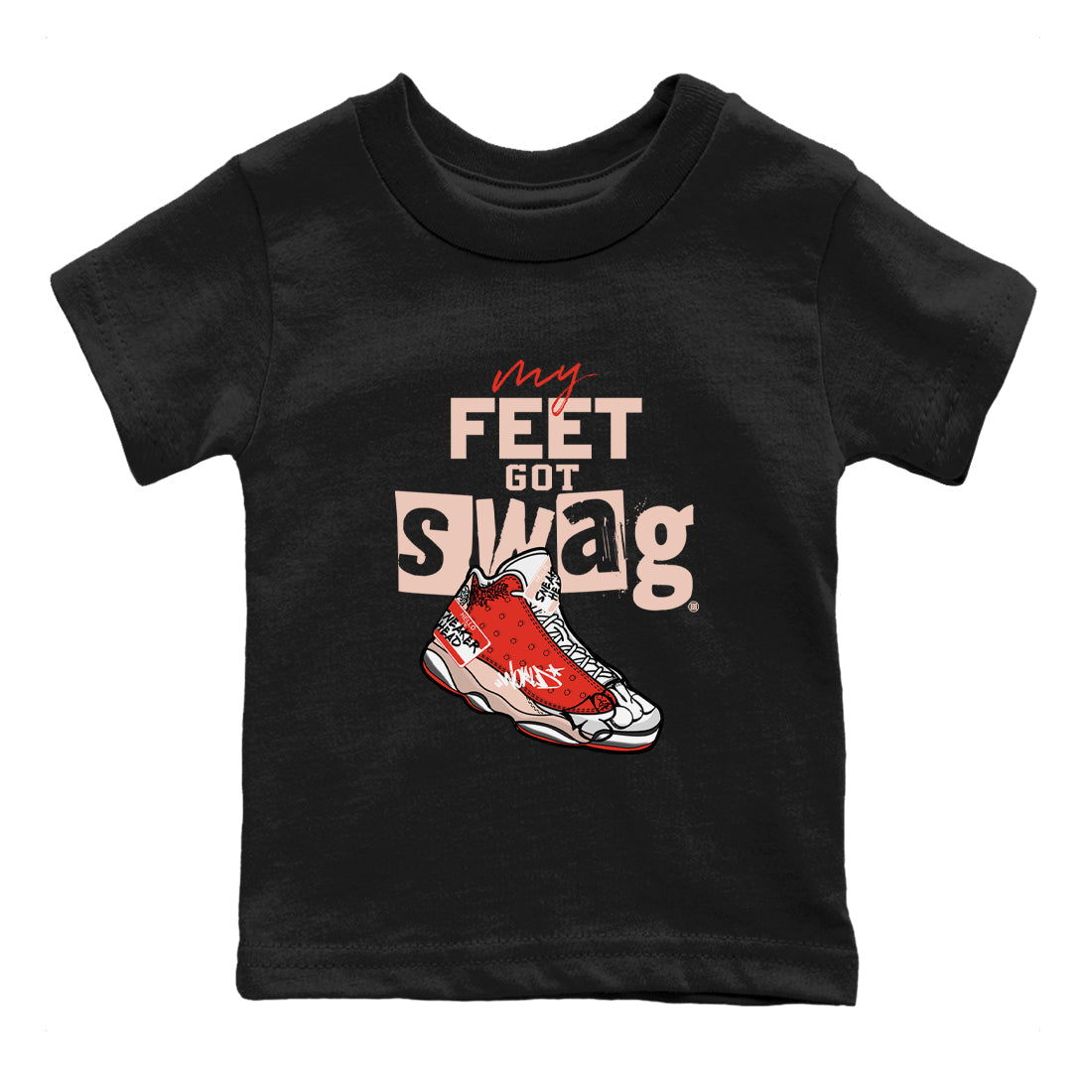 13s Dune Red shirts to match jordans My Feet Got Swag sneaker match tees Air Jordan 13 Dune Red Drip Gear Zone streetwear brand Baby and Youth Black 2 cotton tee