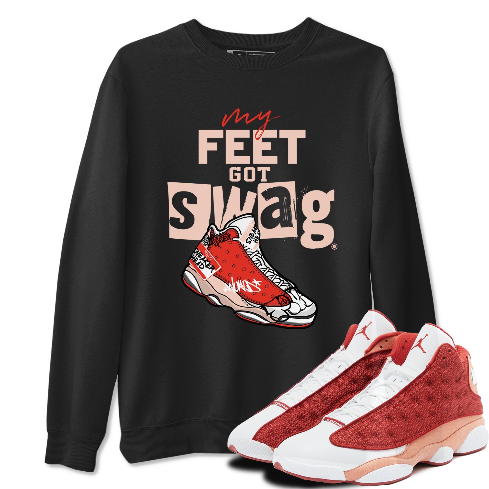 13s Dune Red shirts to match jordans My Feet Got Swag sneaker match tees Air Jordan 13 Dune Red Drip Gear Zone streetwear brand Black 1 unisex cotton tee