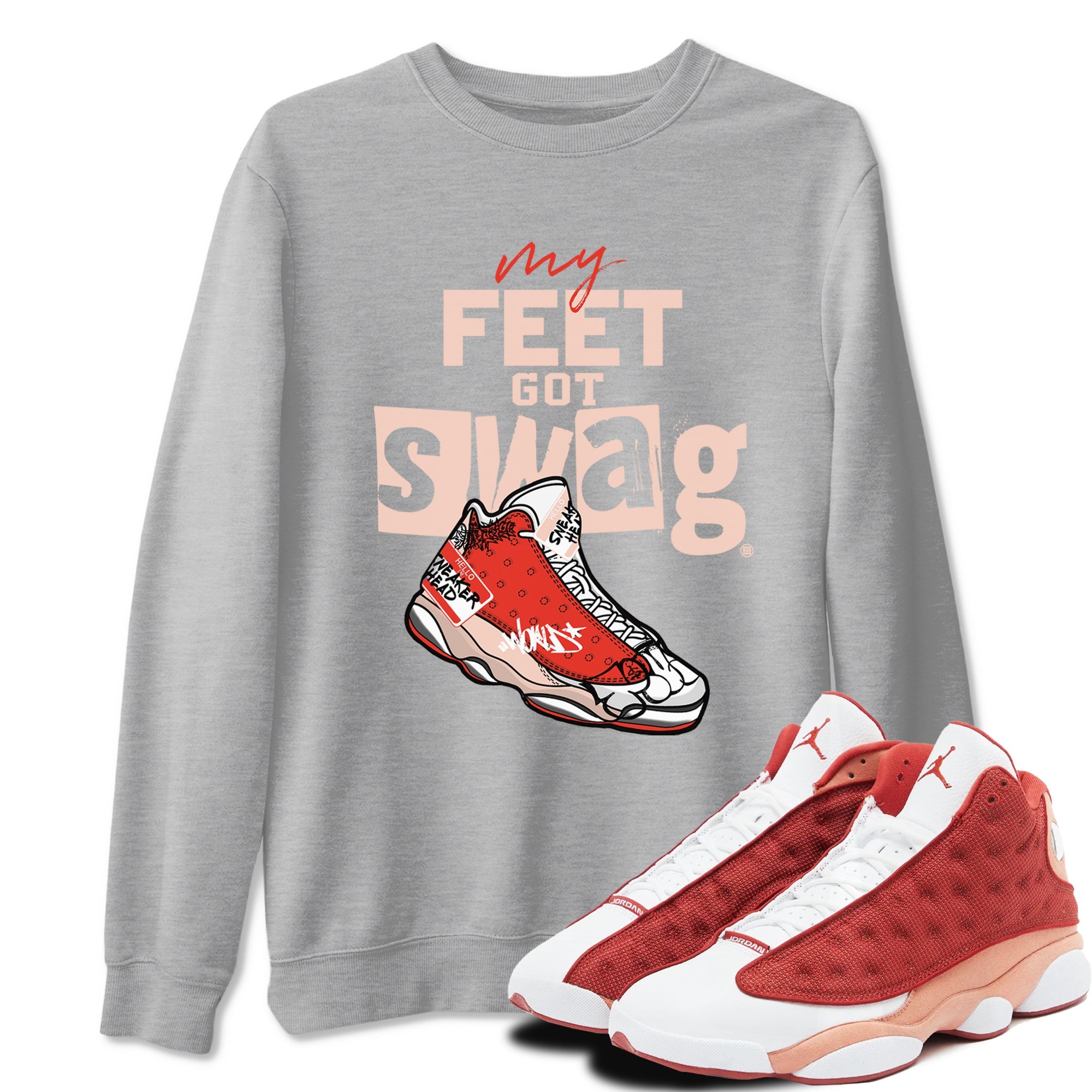 13s Dune Red shirts to match jordans My Feet Got Swag sneaker match tees Air Jordan 13 Dune Red Drip Gear Zone streetwear brand Heather Grey 1 unisex cotton tee
