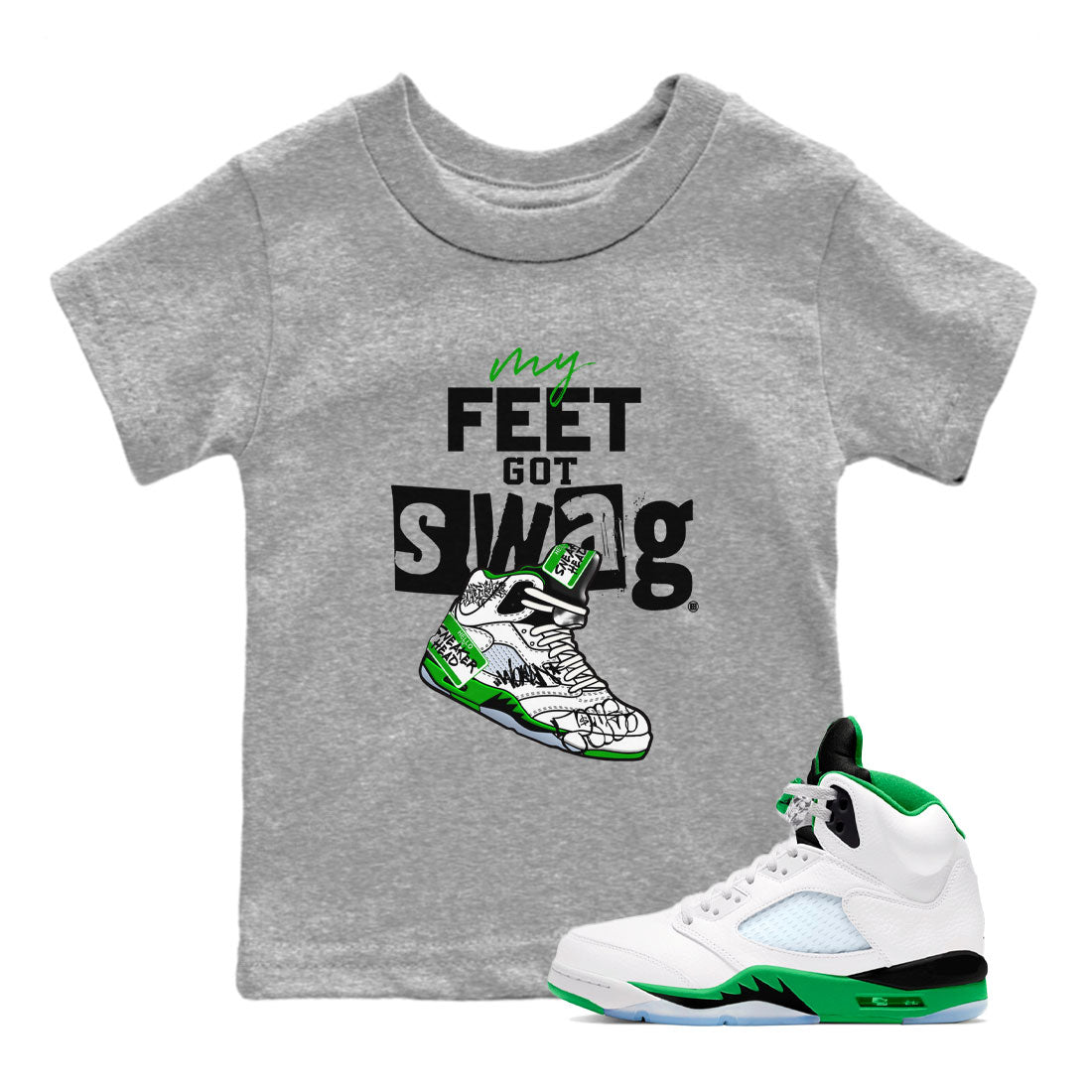 AJ5 Retro Lucky Green shirt to match jordans My Feet Got Swag sneaker tees Air Jordan 5 Retro Lucky Green Drip Gear Zone Casual Crew Neck T-Shirt Baby Toddler Heather Grey 1 T-Shirt