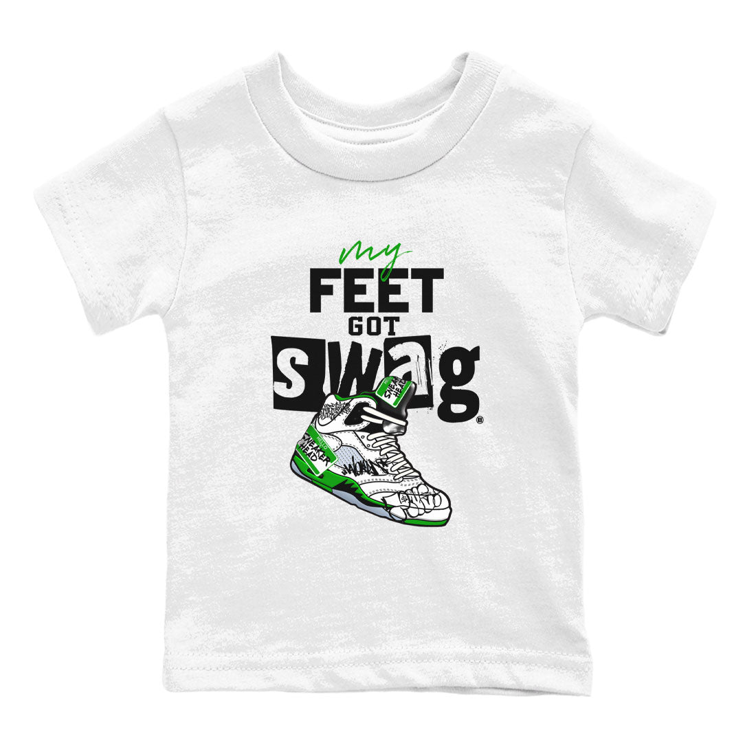 AJ5 Retro Lucky Green shirt to match jordans My Feet Got Swag sneaker tees Air Jordan 5 Retro Lucky Green Drip Gear Zone Casual Crew Neck T-Shirt Baby Toddler White 2 T-Shirt