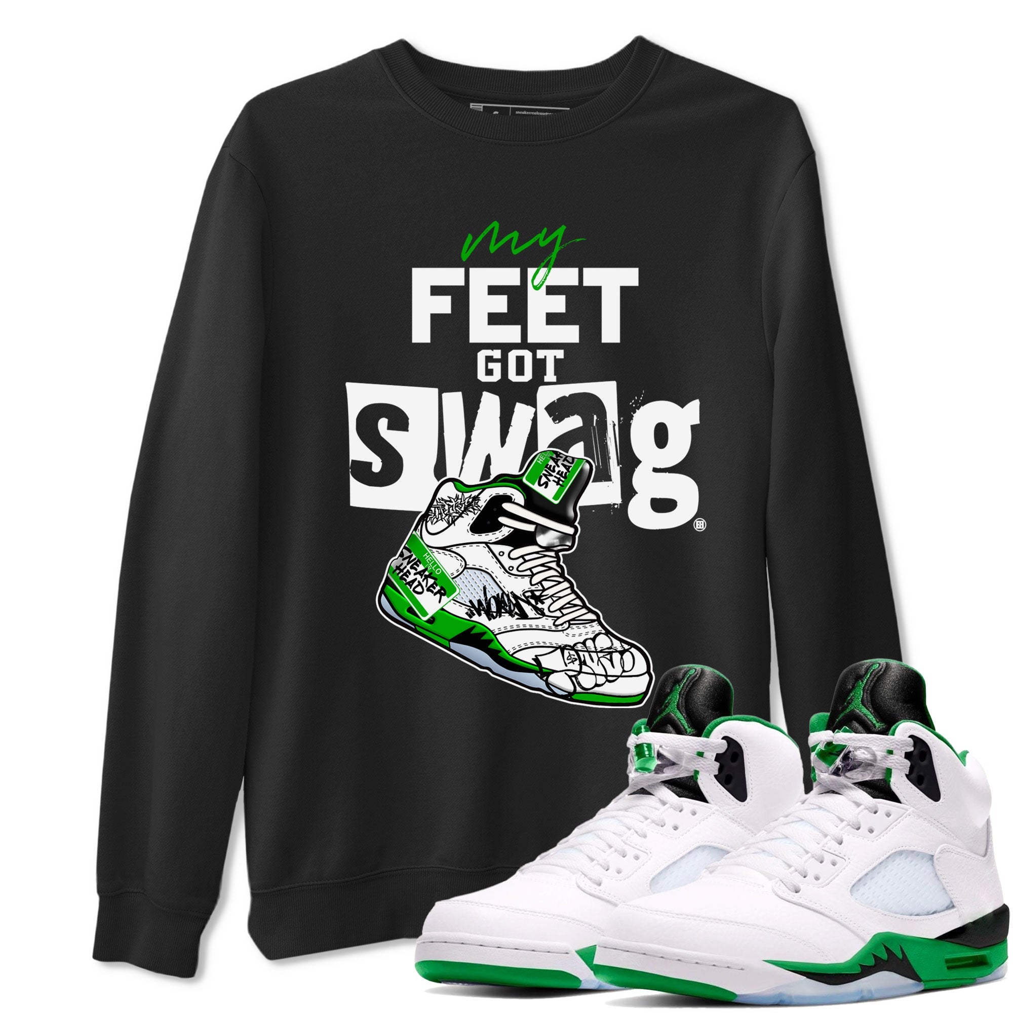 AJ5 Retro Lucky Green shirt to match jordans My Feet Got Swag sneaker tees Air Jordan 5 Retro Lucky Green Drip Gear Zone Casual Crew Neck T-Shirt Unisex Black 1 T-Shirt