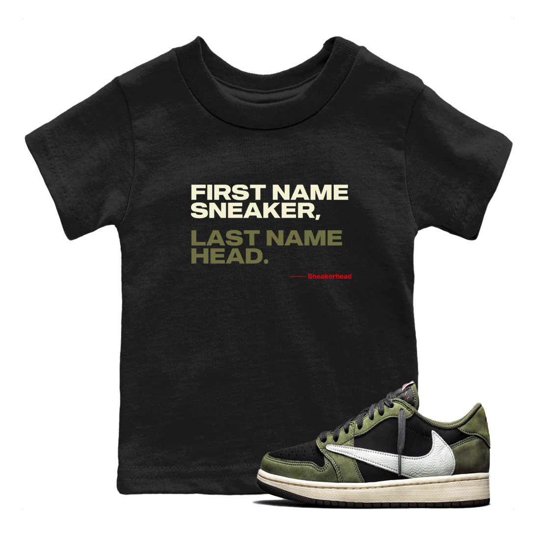 1s Travis Scott Black Olive shirts to match jordans My Name Is sneaker match tees Air Jordan 1 Travis Scott Black Olive Drip Gear Zone streetwear brand Baby and Youth Black 1 cotton tee