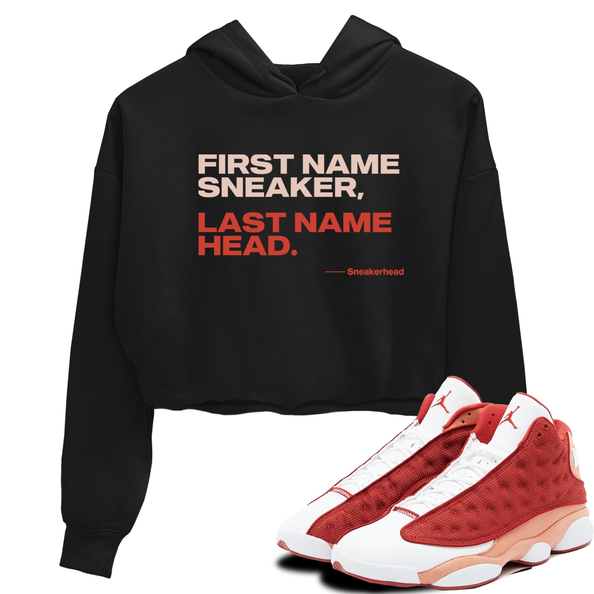 AJ13 Dune Red shirts to match jordans My Name Is sneaker match tees Air Jordan 13 Dune Red Drip Gear Zone streetwear brand Black 1 crop tee
