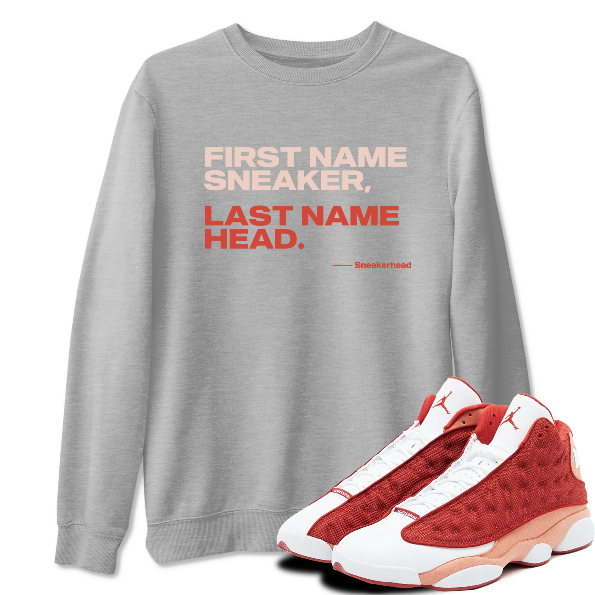 AJ13 Dune Red shirts to match jordans My Name Is sneaker match tees Air Jordan 13 Dune Red Drip Gear Zone streetwear brand Heather Grey 1 unisex cotton tee