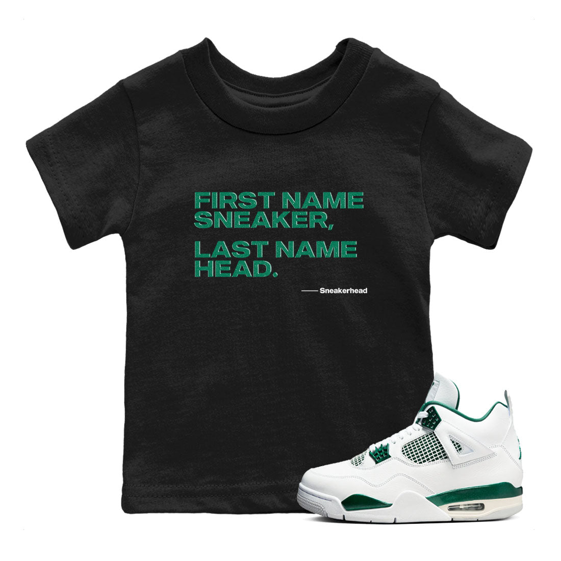 4s Oxidized Green shirts to match jordans My Name Is sneaker match tees Air Jordan 4 Oxidized Green Drip Gear Zone streetwear brand Baby and Youth Black 1 cotton tee