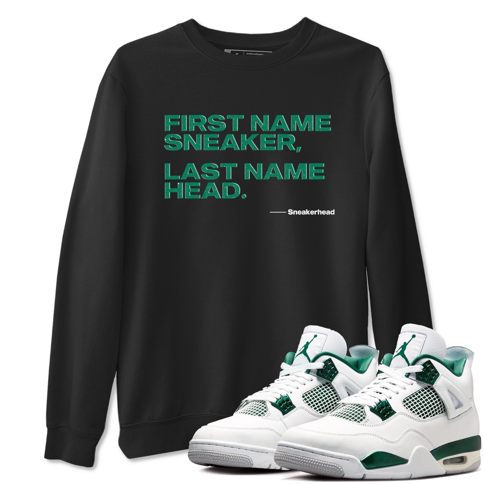 4s Oxidized Green shirts to match jordans My Name Is sneaker match tees Air Jordan 4 Oxidized Green Drip Gear Zone streetwear brand Black 1 unisex cotton tee