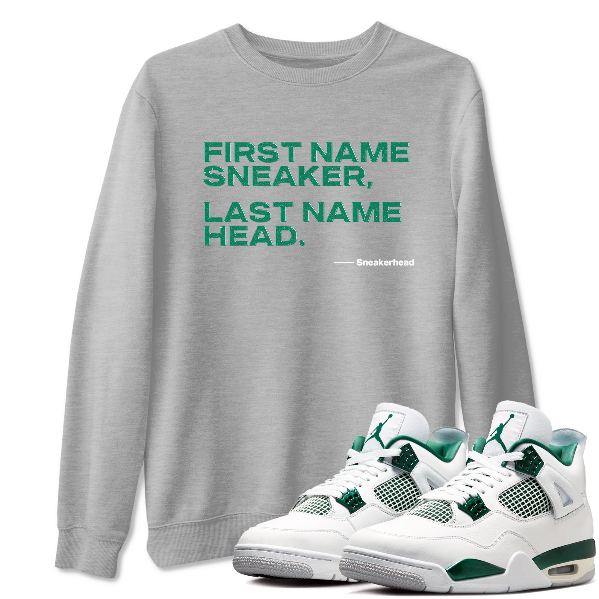 4s Oxidized Green shirts to match jordans My Name Is sneaker match tees Air Jordan 4 Oxidized Green Drip Gear Zone streetwear brand Heather Grey 1 unisex cotton tee