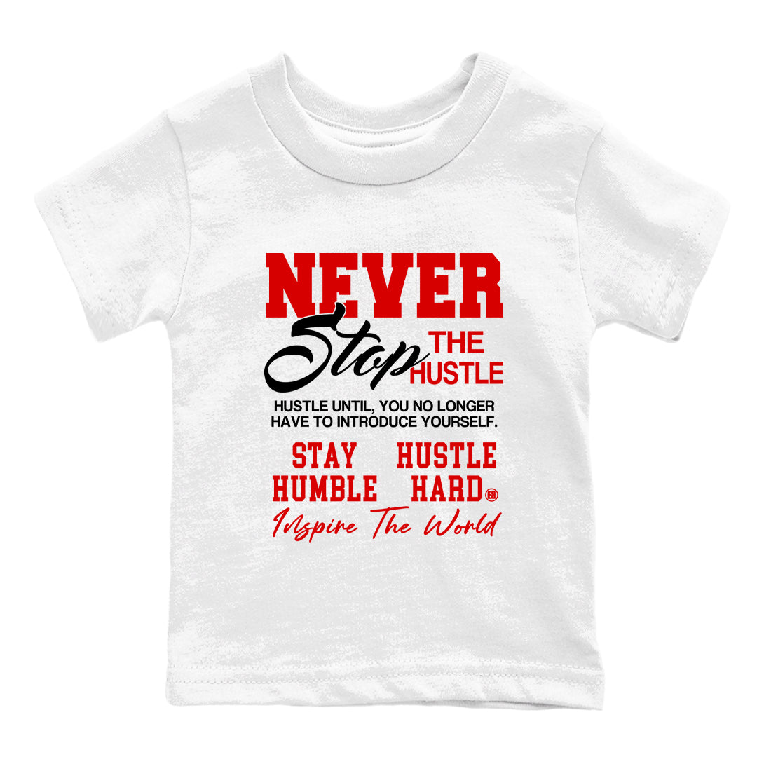 5s Fire Red Sneaker match tees  Sneaker Tees To Match Jordan 5 Retro Fire Red Sneakers  Never Stop The Hustle Kids Graphic T-Shirt White 2