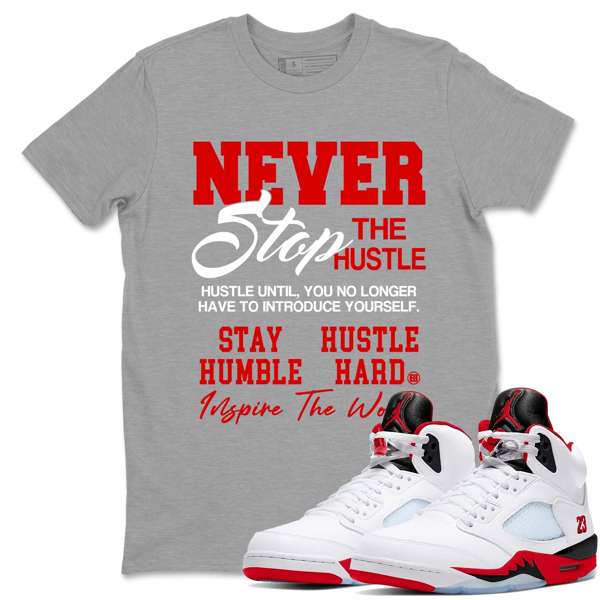 5s Fire Red Sneaker match tees  Sneaker Tees To Match Jordan 5 Retro Fire Red Sneakers  Never Stop The Hustle Graphic Tee Heather Grey 1