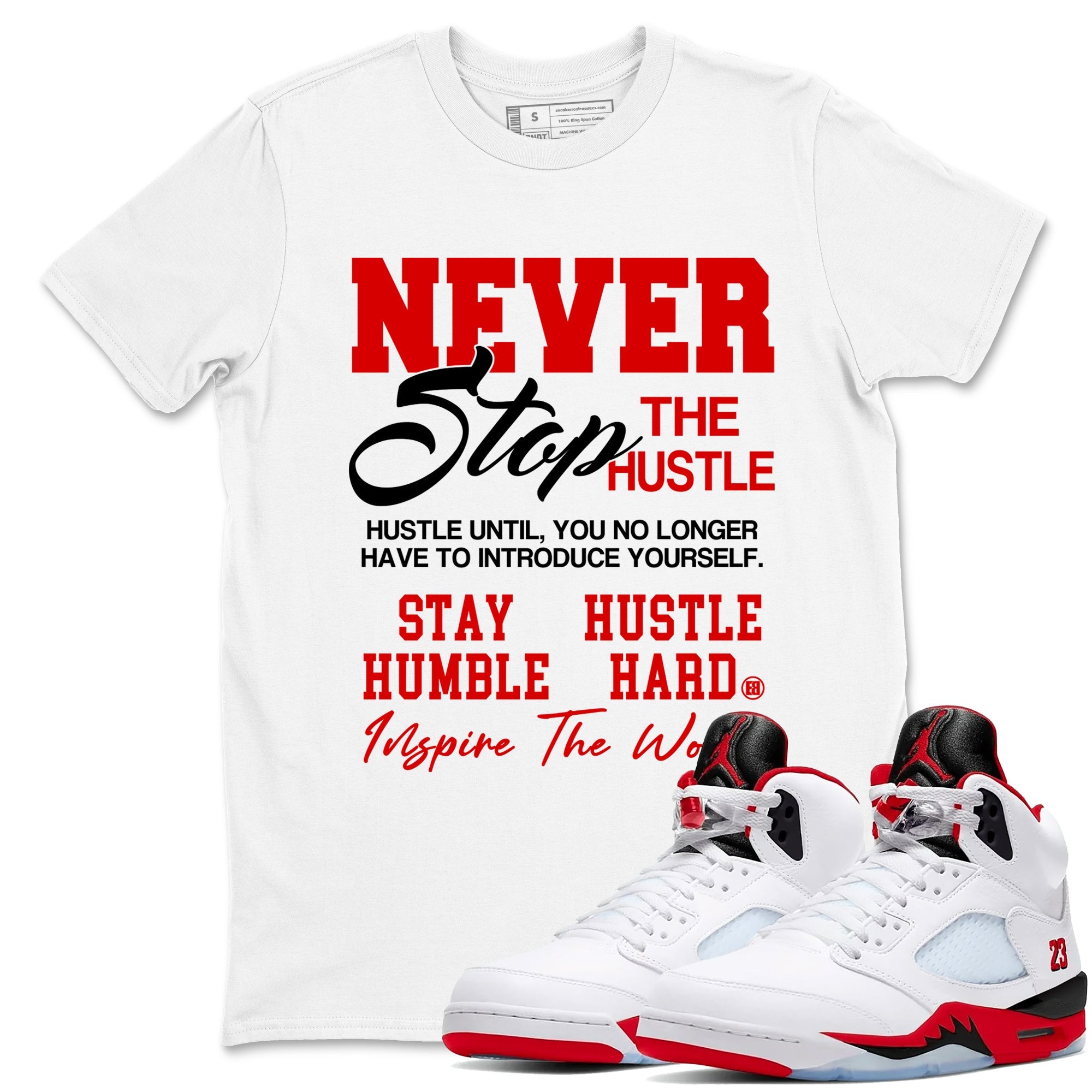 5s Fire Red Sneaker match tees  Sneaker Tees To Match Jordan 5 Retro Fire Red Sneakers  Never Stop The Hustle Graphic Tee White 1