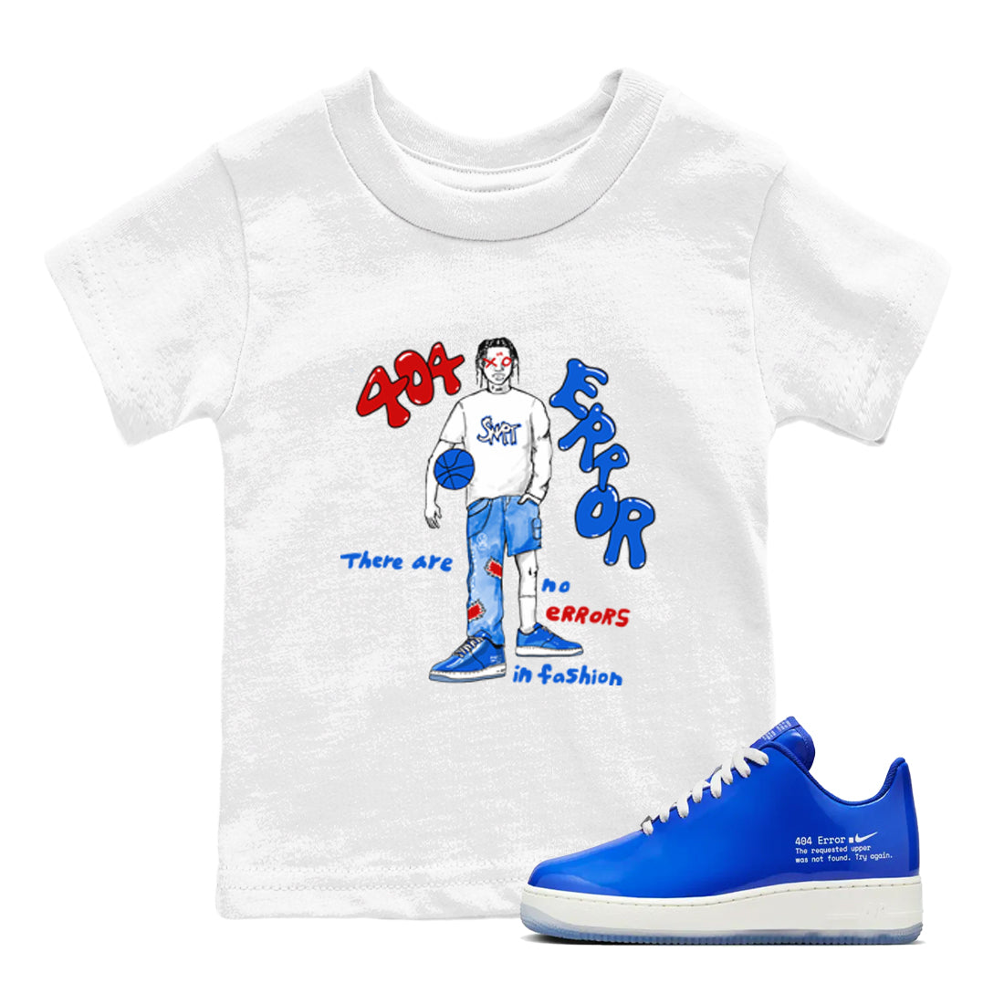 Air Force 1 404 Error shirt to match jordans No Errors In Fashion sneaker tees Air Force 1 404 Error Drip Gear Zone baby toddler White 1 cotton Shirt