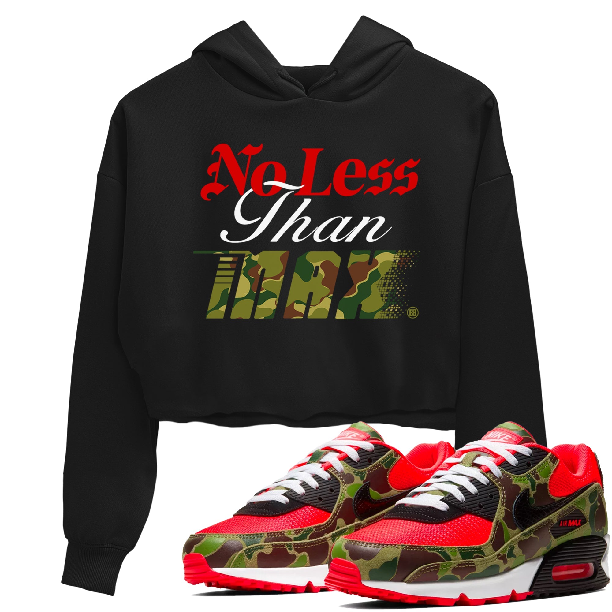 Air Max 90 Reverse Duck Camo shirts to match jordans No Less Than Max sneaker match tees Air Max 90 Reverse Duck Camo match shoes to clothes Drip Gear Zone unisex cotton Black 1 crop tee