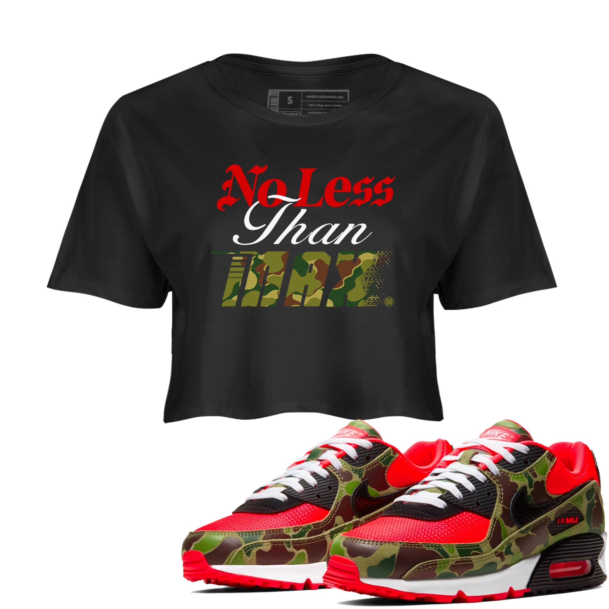 Air Max 90 Reverse Duck Camo shirts to match jordans No Less Than Max sneaker match tees Air Max 90 Reverse Duck Camo match shoes to clothes Drip Gear Zone unisex cotton Black 1 crop tee