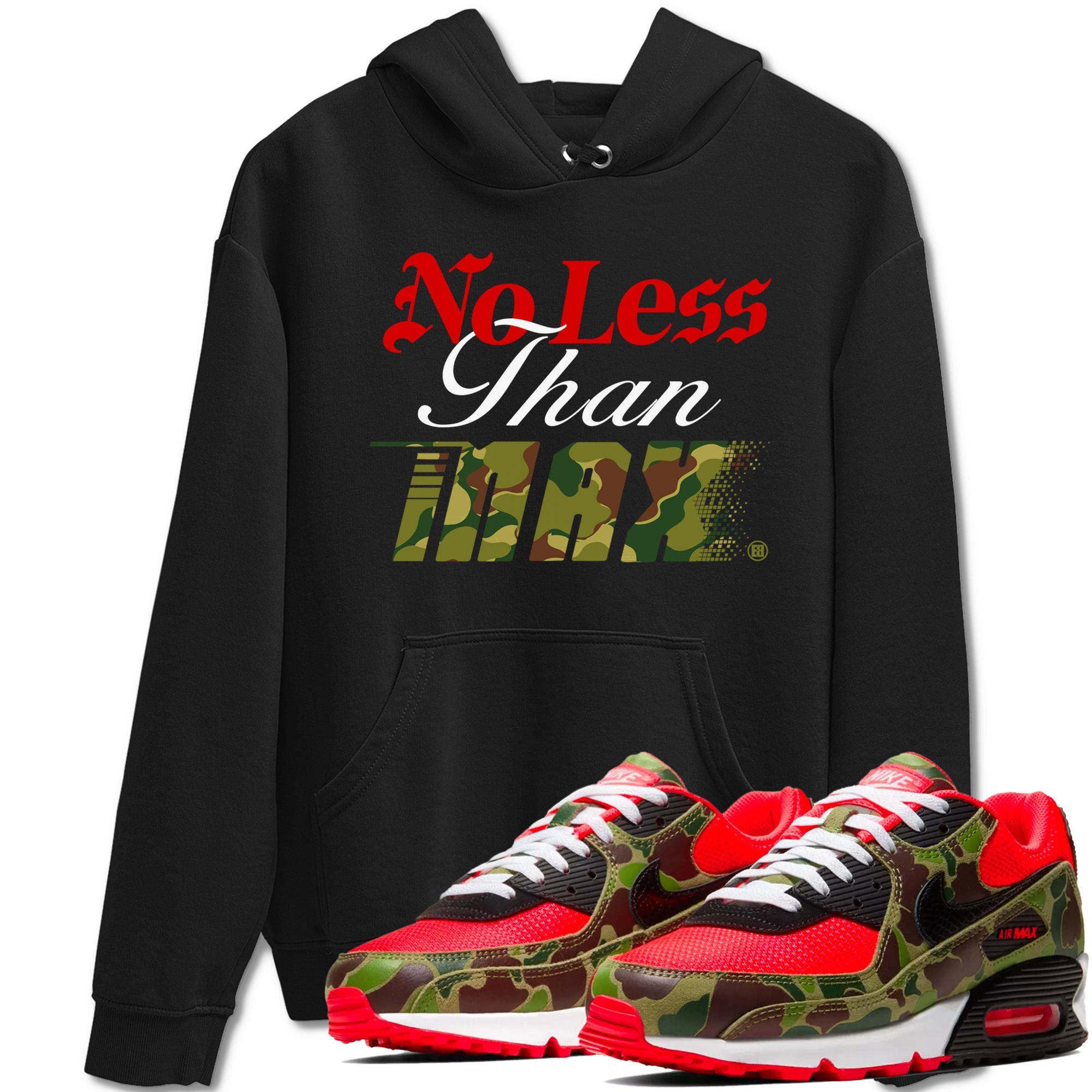 Air Max 90 Reverse Duck Camo shirts to match jordans No Less Than Max sneaker match tees Air Max 90 Reverse Duck Camo match shoes to clothes Drip Gear Zone unisex cotton Black 1 shirts