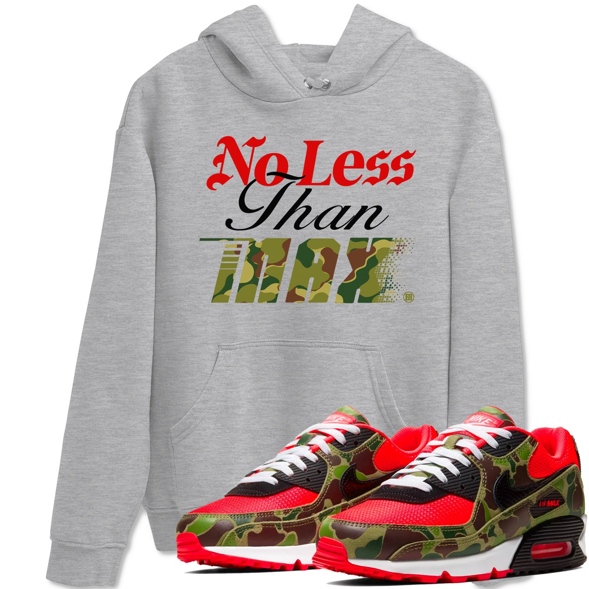 Air Max 90 Reverse Duck Camo shirts to match jordans No Less Than Max sneaker match tees Air Max 90 Reverse Duck Camo match shoes to clothes Drip Gear Zone unisex cotton Heather Grey 1 shirts
