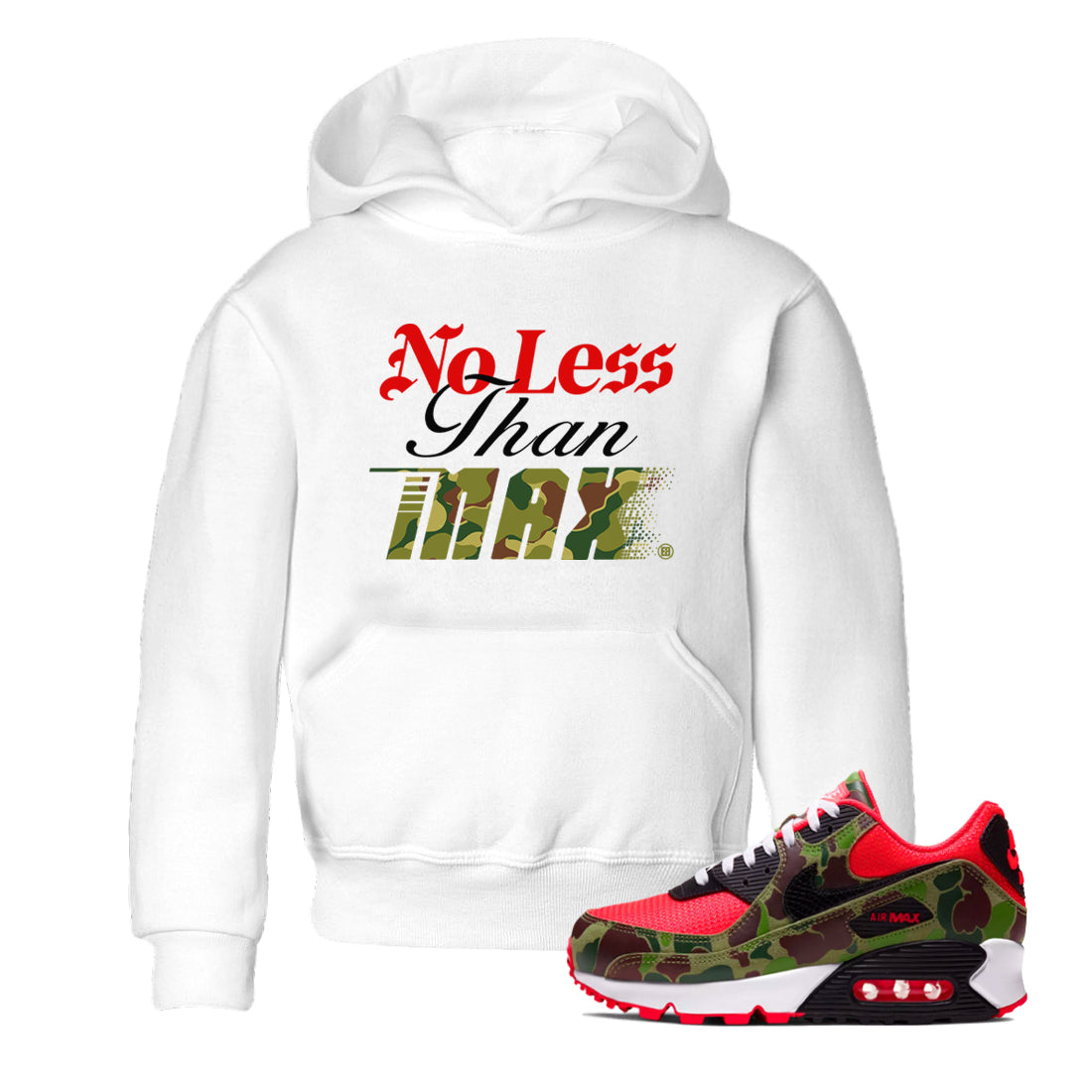 Air Max 90 Reverse Duck Camo shirts to match jordans No Less Than Max sneaker match tees Air Max 90 Reverse Duck Camo match shoes to clothes Drip Gear Zone Youth Baby White 1 tee